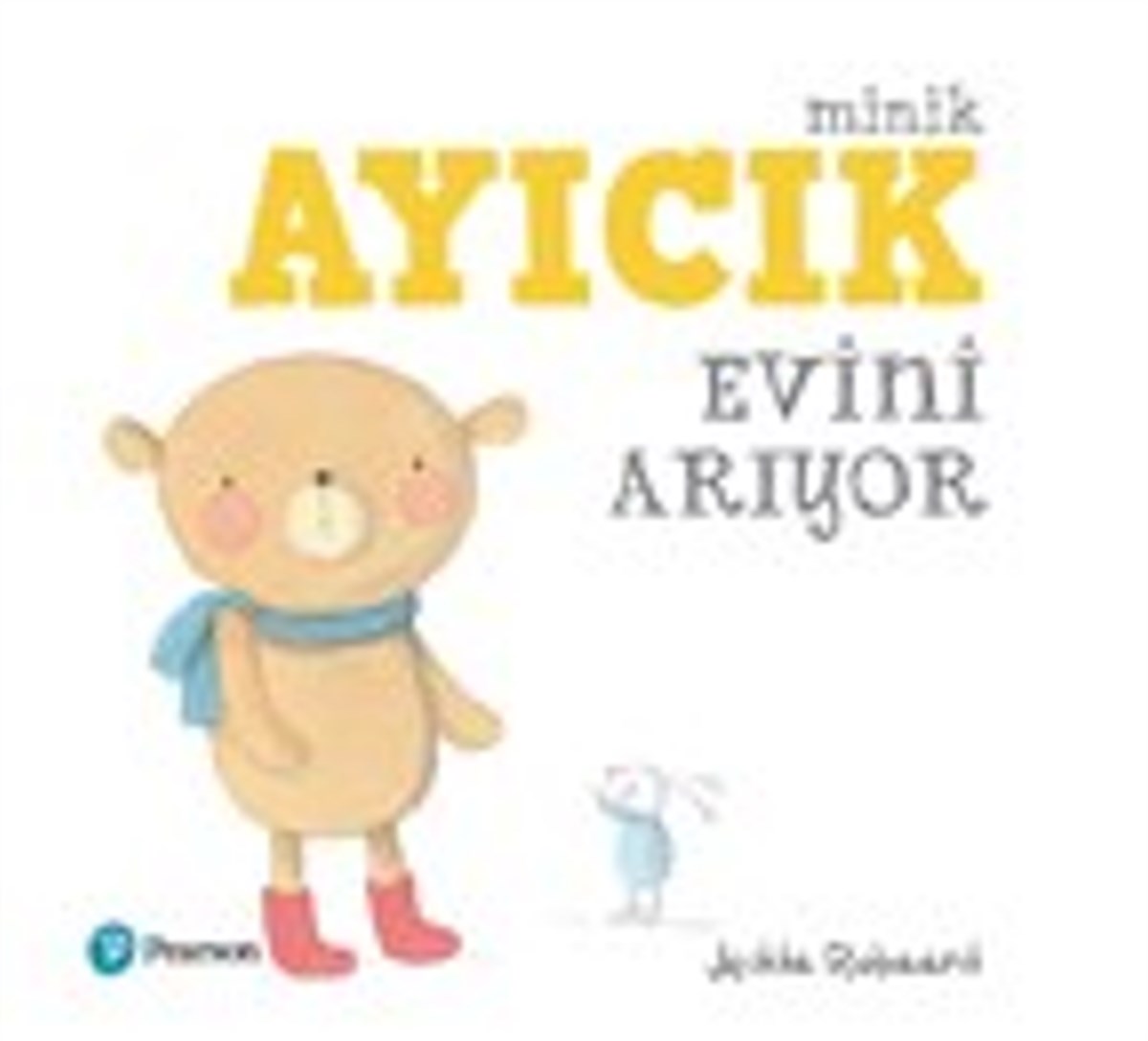 Minik Ayıcık Evini Arıyor