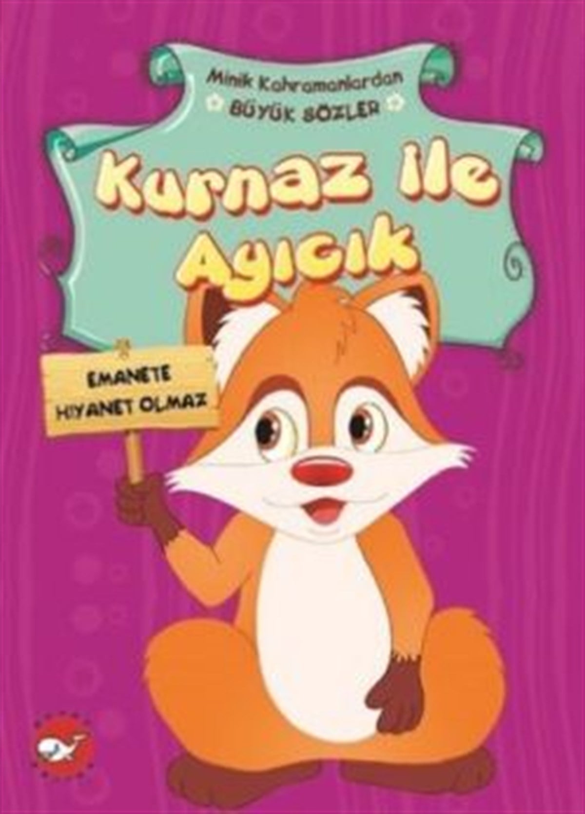 Minik Kahramanlardan Büyük Sözler - Kurnaz İle Ayıcık
