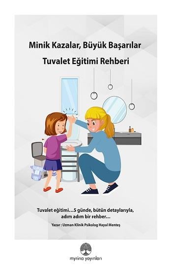 Minik Kazalar, Büyük Başarılar: Tuvalet Eğitimi Rehberi