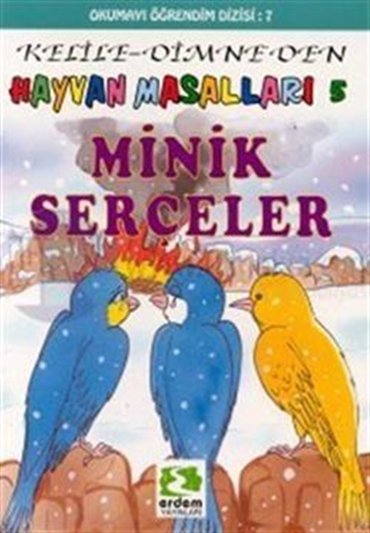 Minik Serçeler Hayvan Masalları 5 Kelile-Dimne’den