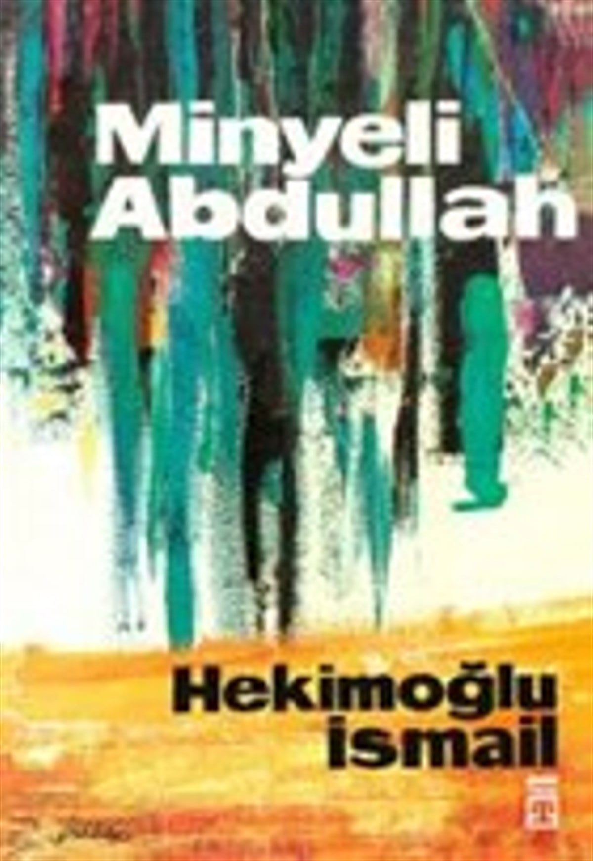 Minyeli Abdullah (50. Yıl Özel İlk Baskı Sert Kapak)