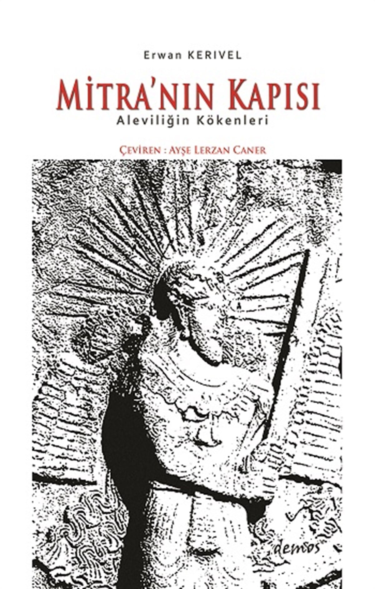 Mitra’nin Kapisi-Aleviliğin Kökenleri