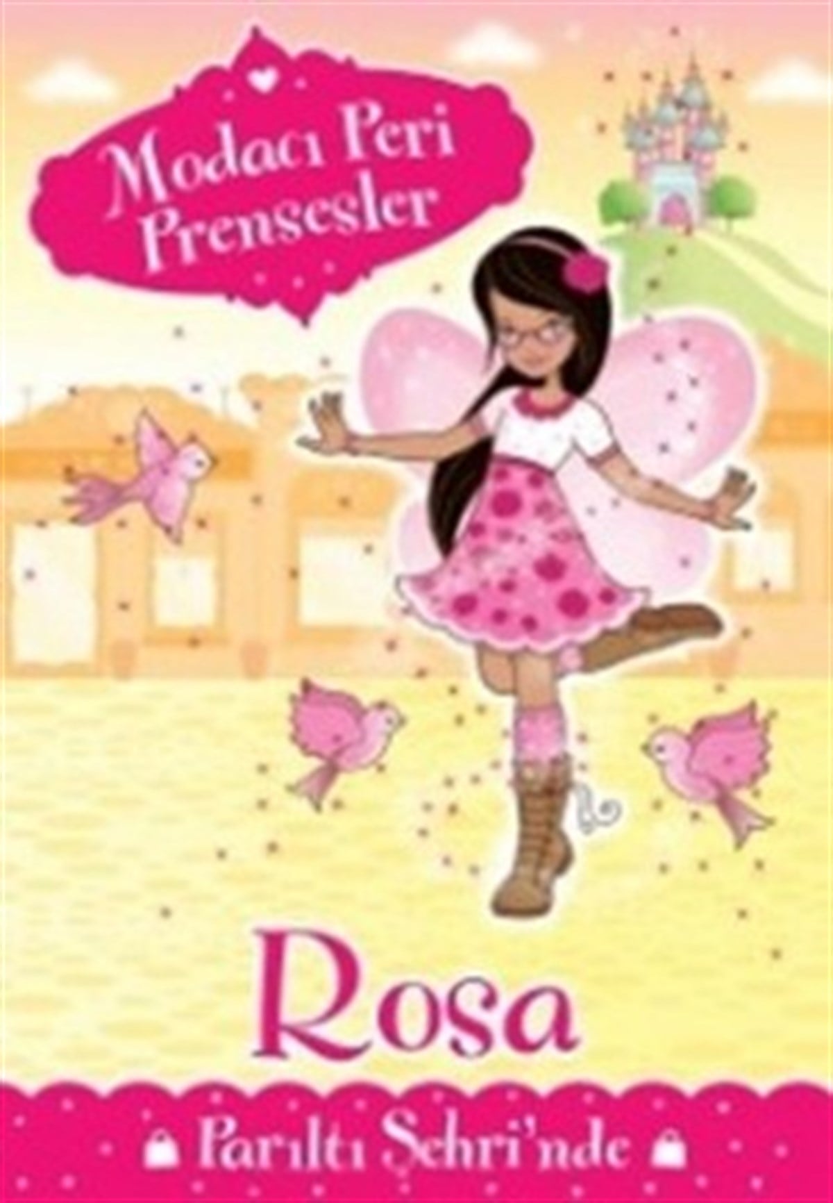 Modacı Peri Prensesler - Rosa Parıltı Şehri'nde
