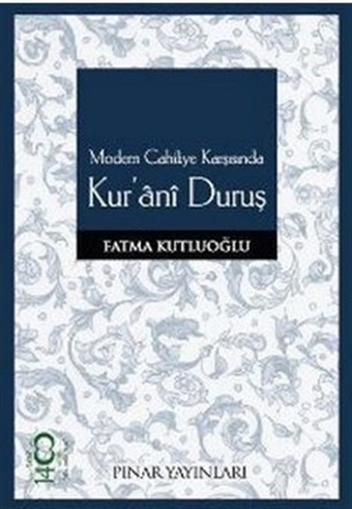 Modern Cahiliye Karşısında Kur’ani Duruş