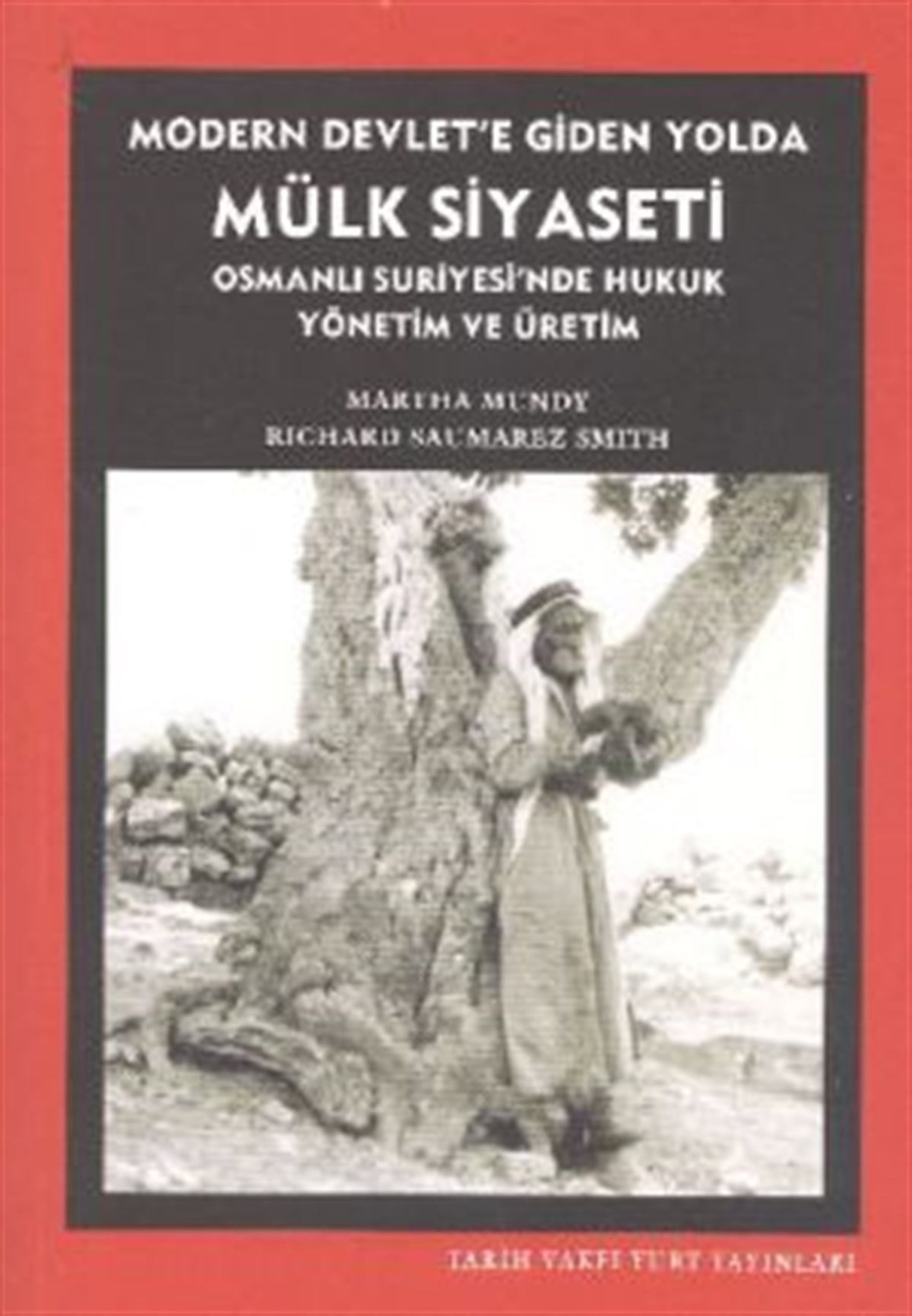 Modern Devlet’e Giden Yolda Mülk Siyaseti