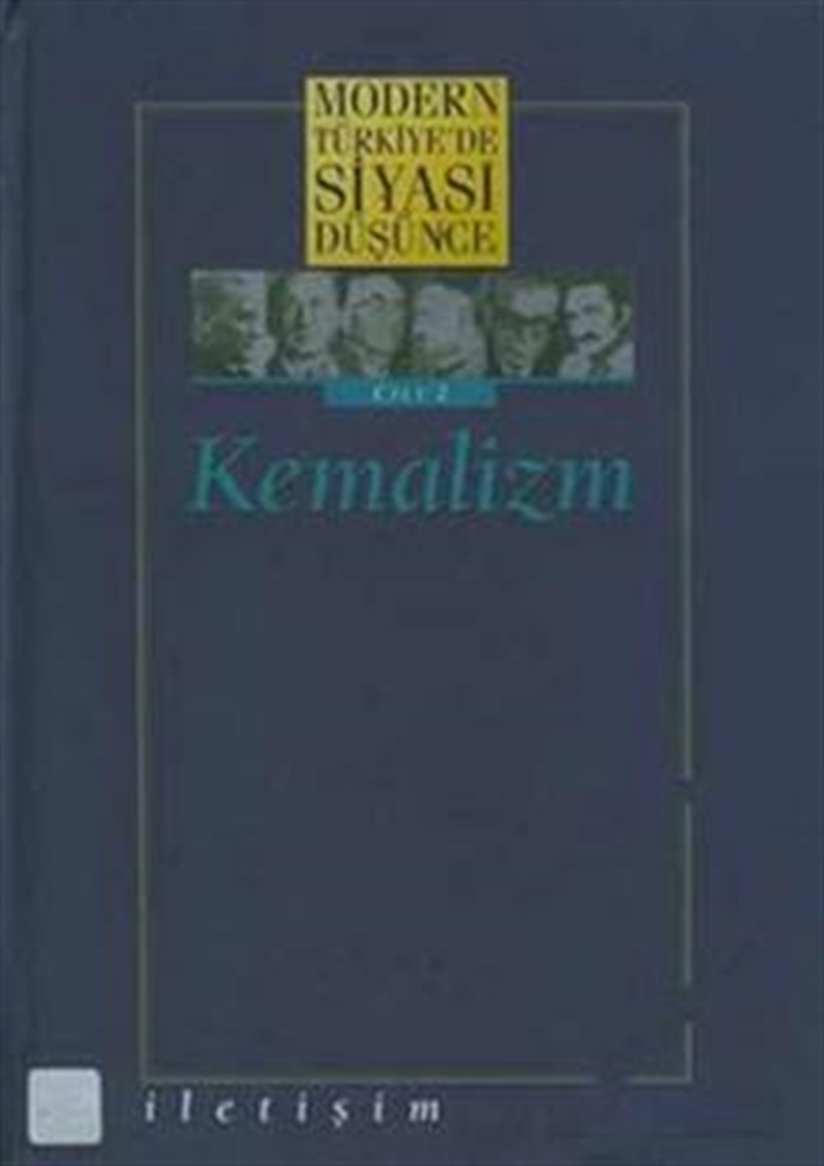 Modern Türkiye'de Siyasi Düşünce Cilt 2 - Kemalizm (Ciltsiz)