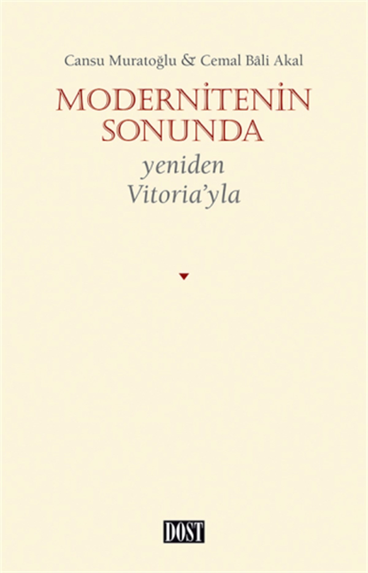 Modernitenin Sonunda Yeniden Vitoria’yla