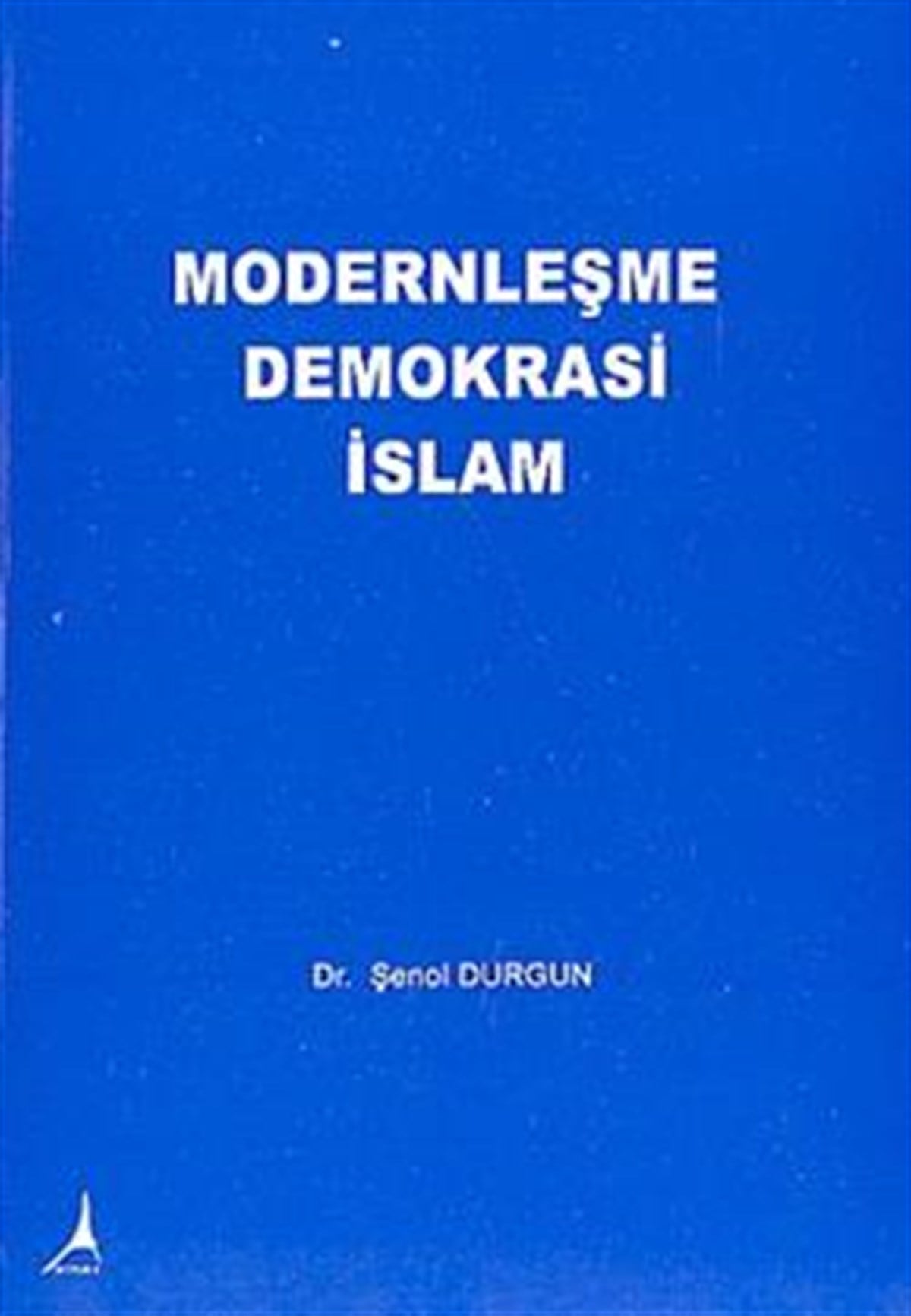 Modernleşme  Demokrasi  İslam
