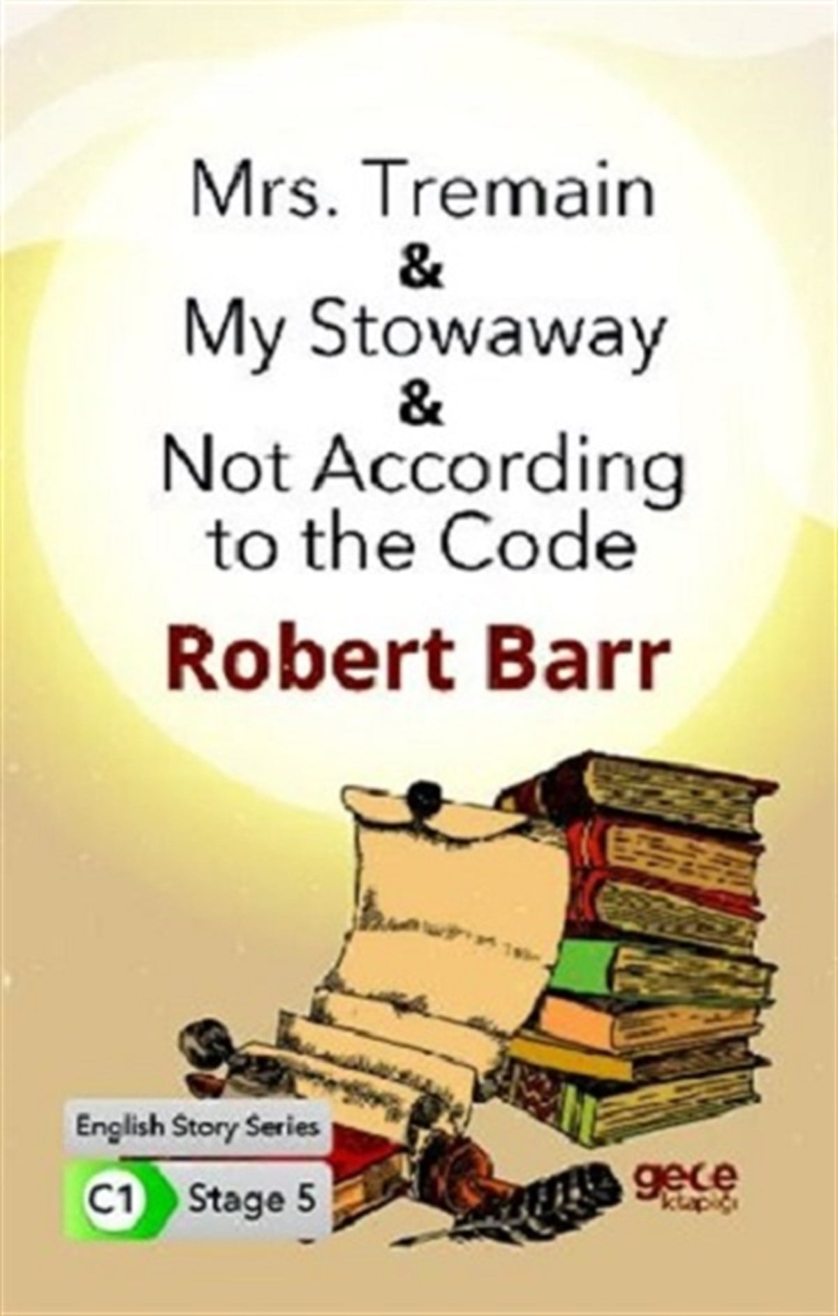 Mrs. Tremain - My Stowaway - Not According to the Code ( Ciltli )