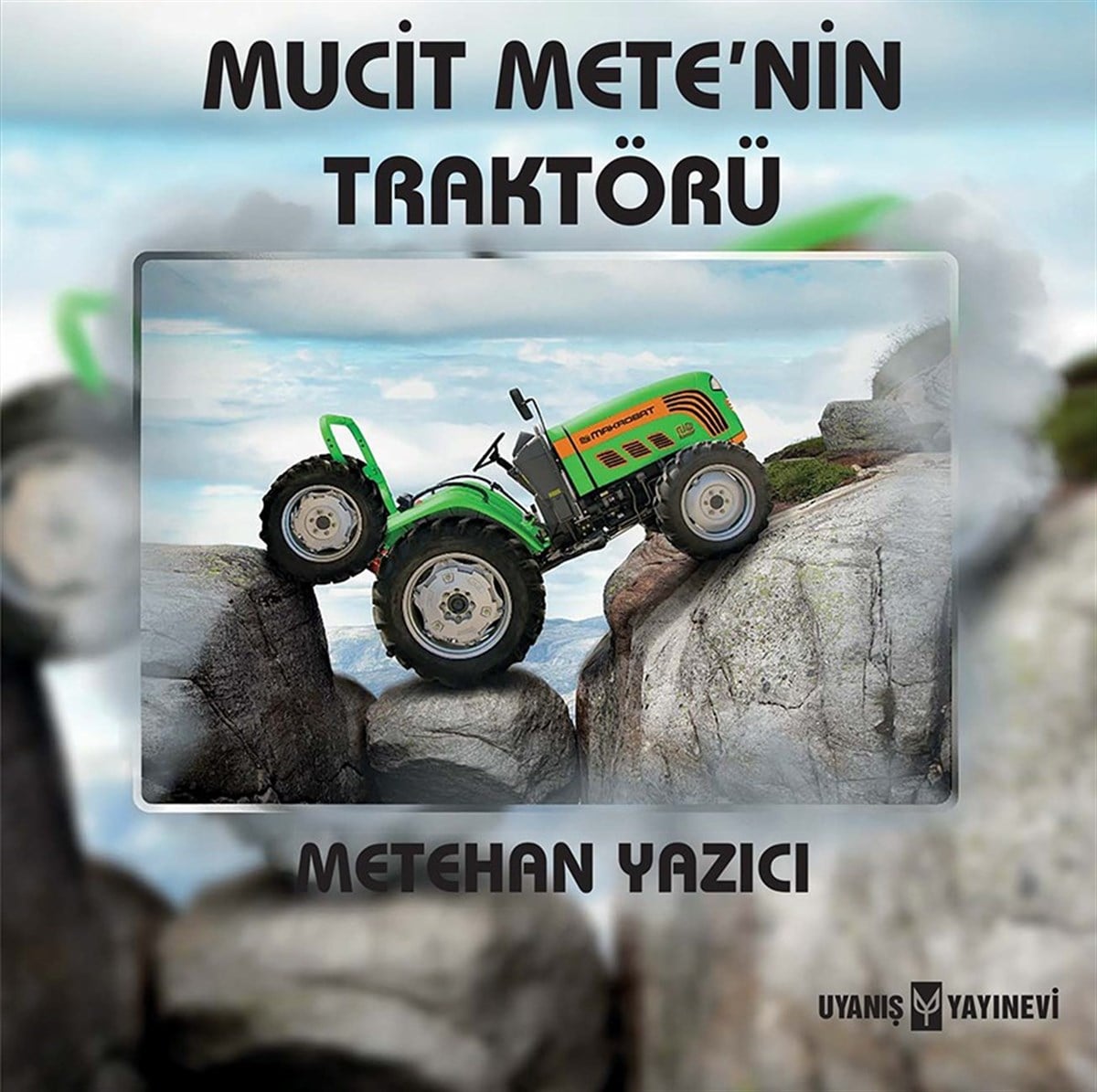 Mucit Mete'nin Traktörü , Metehan Yazıcı , Uyanış Yayınevi , 9786257175371 ,