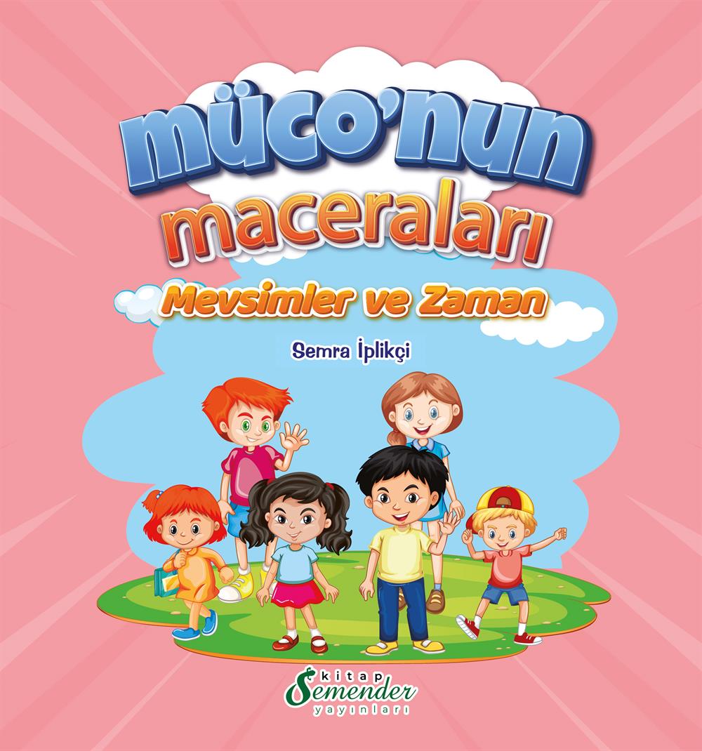 Müconun Maceraları , Semra İplikçi , Semenderkitap Yayınları , 9786057266118 ,