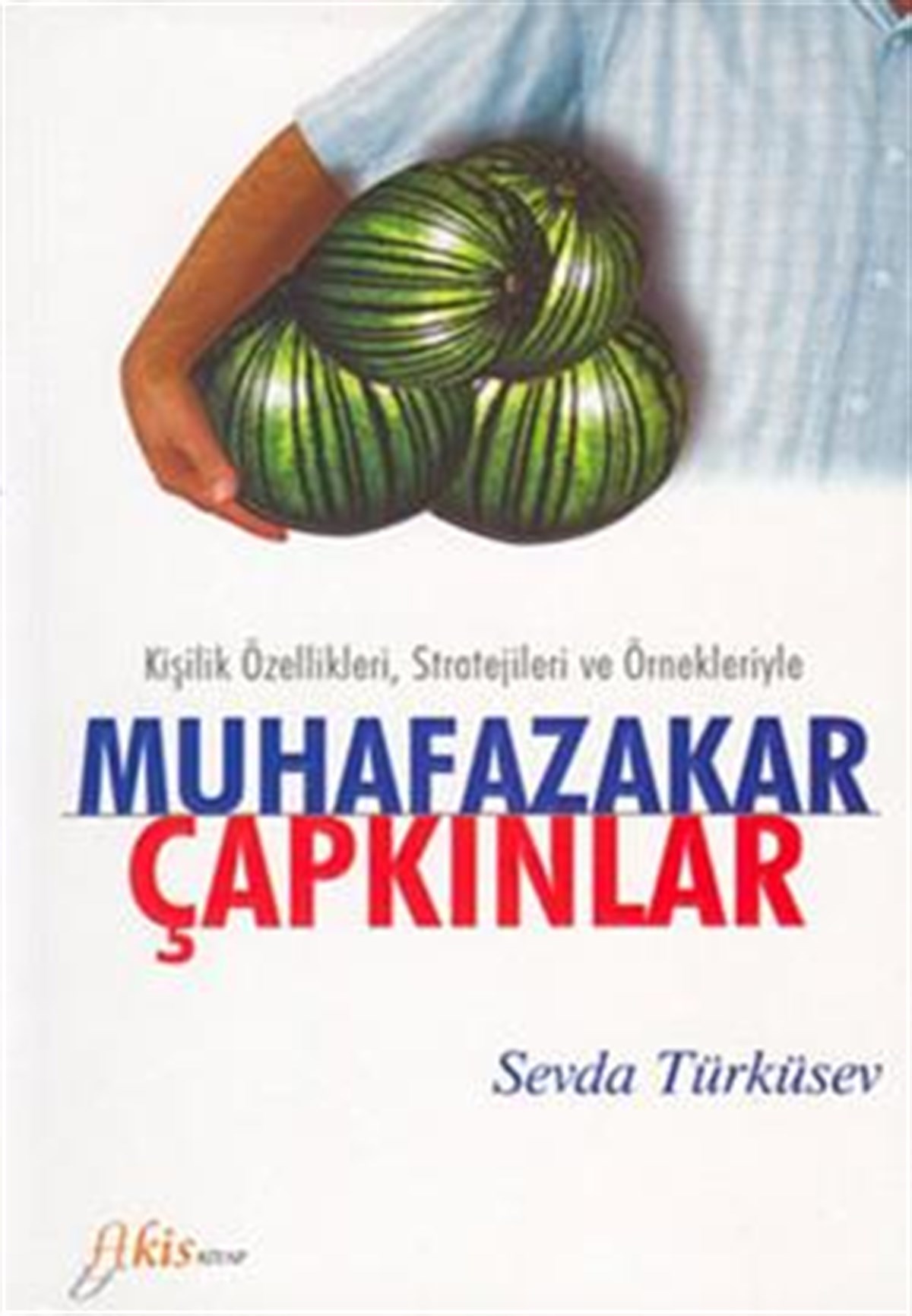 Muhafazakar Çapkınlar Kişilik Özellikleri, Stratejileri ve Örnekleriyle