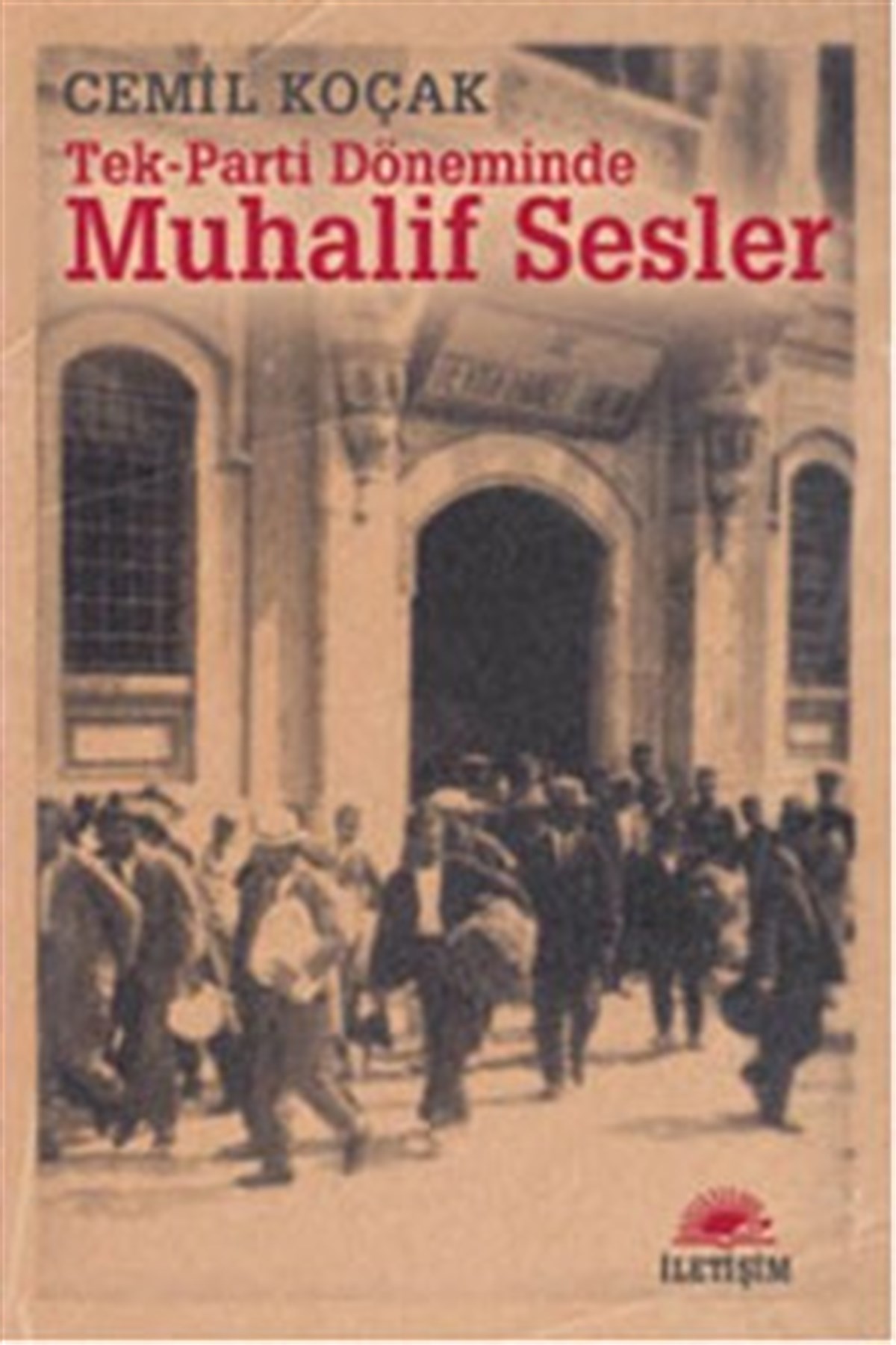 Muhalif Sesler: Tek Parti Döneminde