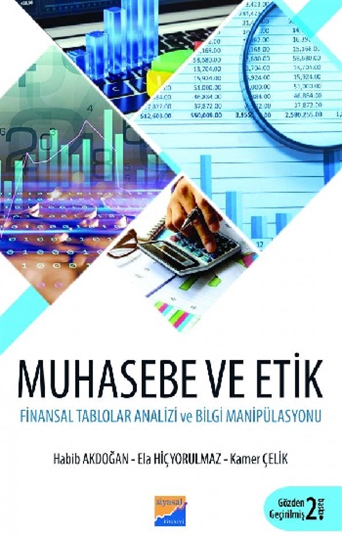 Muhasebe ve Etik Finansal Tablolar Analizi ve Bilgi Manipülasyonu