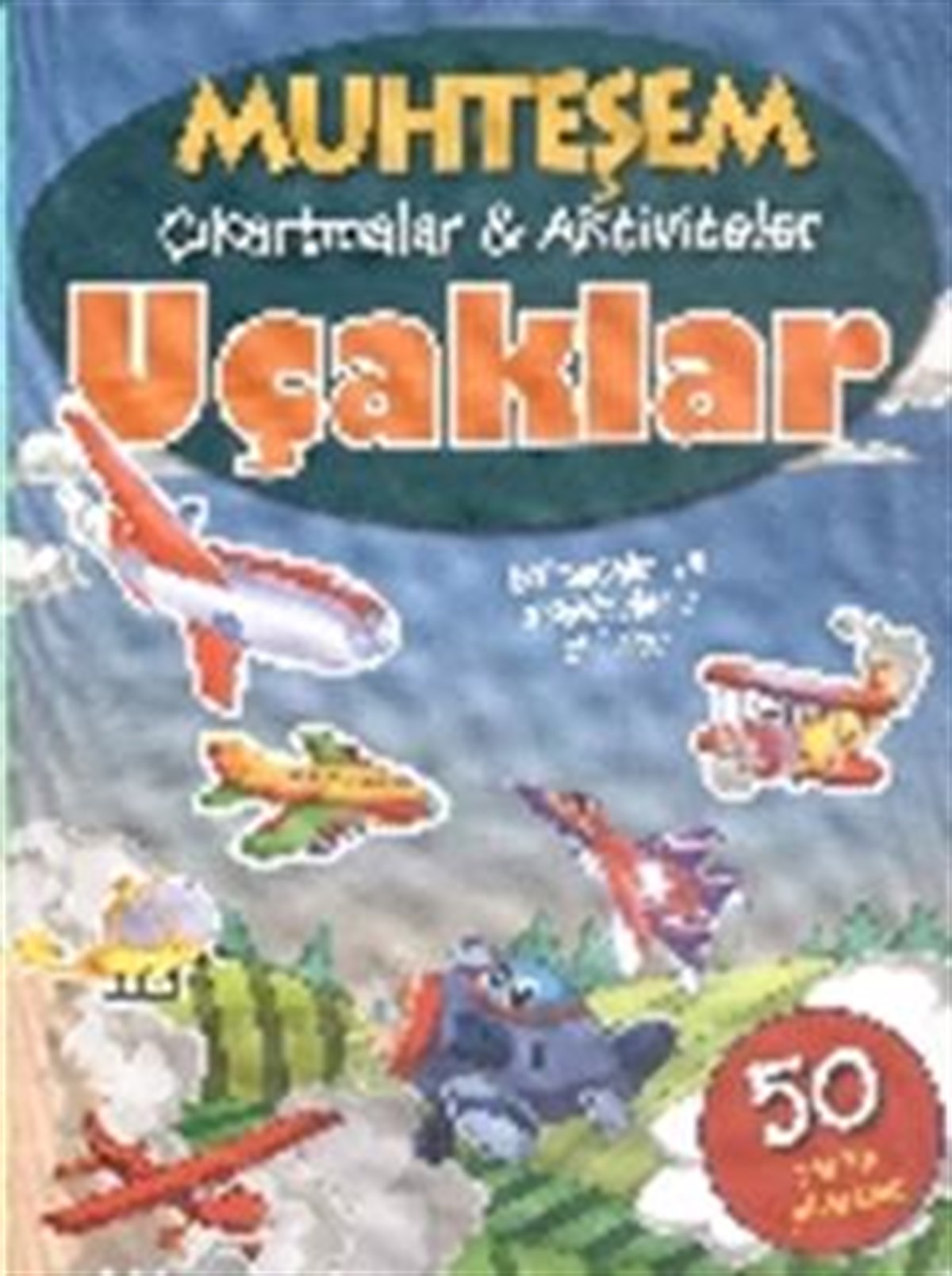 Muhteşem Çıkartmalar ve Aktiviteler : Uçaklar
