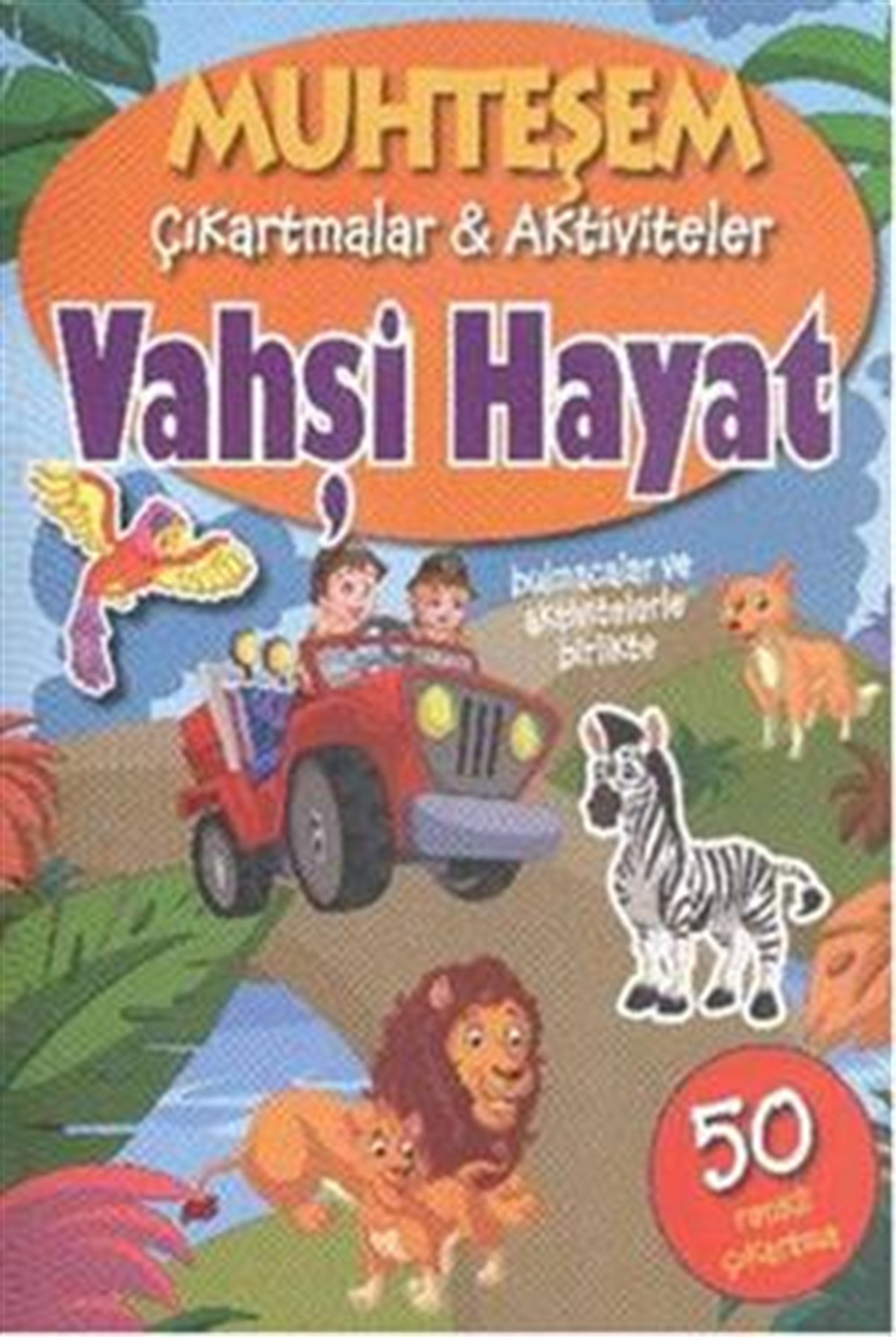 Muhteşem Çıkartmalar ve Aktiviteler : Vahşi Hayat