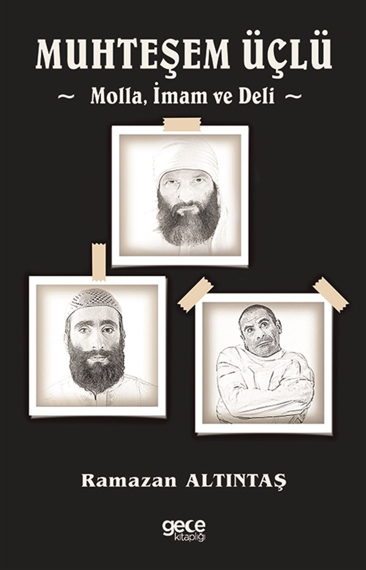 Muhteşem Üçlü - Molla, İmam Ve Deli
