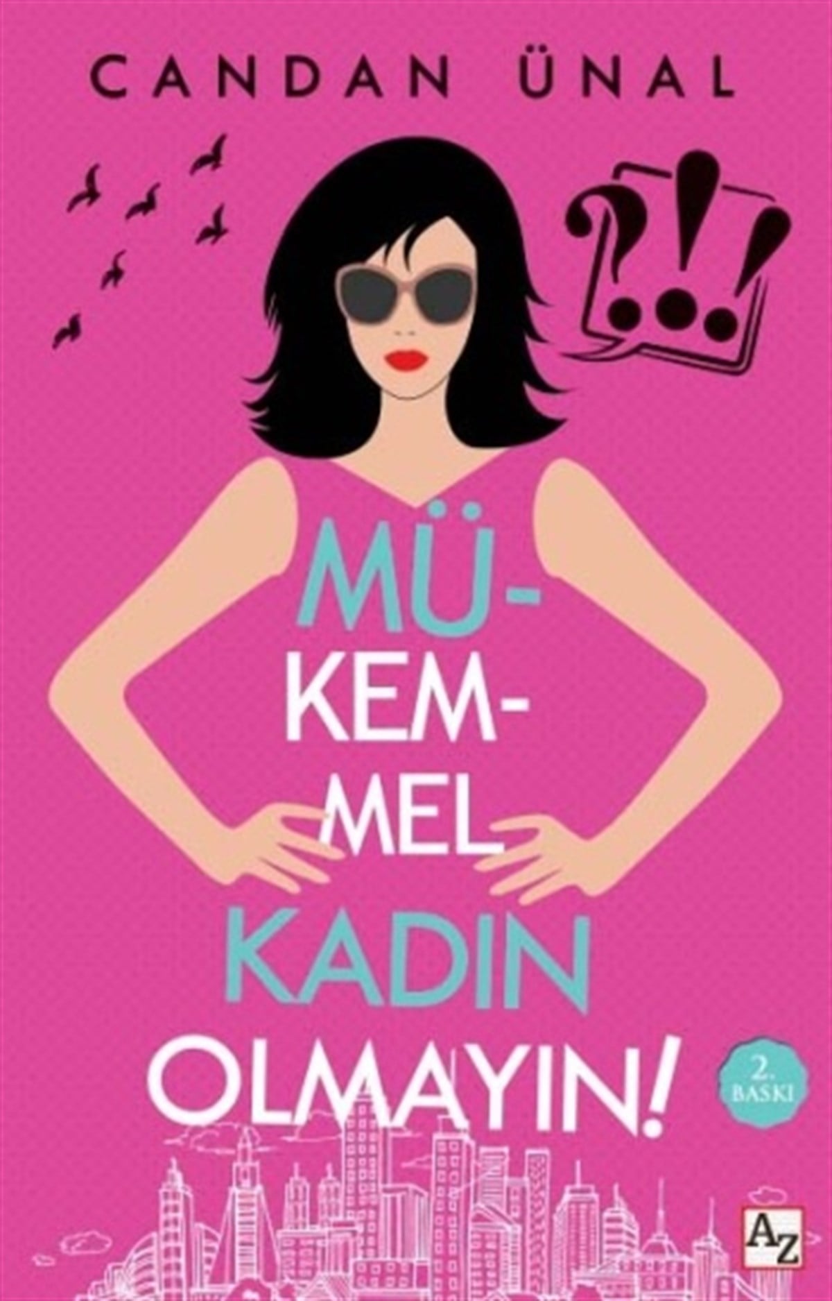 Mükemmel Kadın Olmayın!