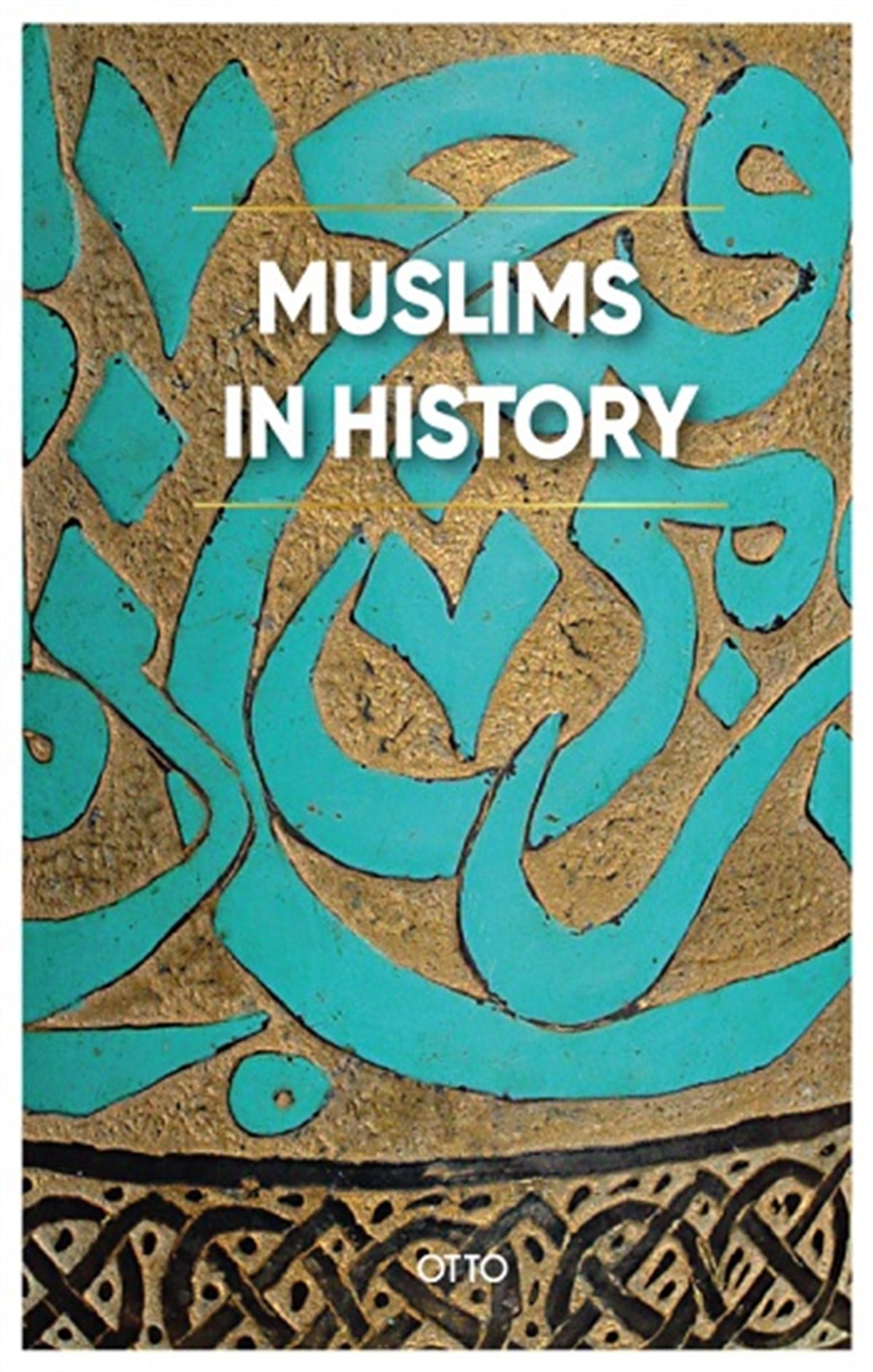 Muslims in History (Ciltli)