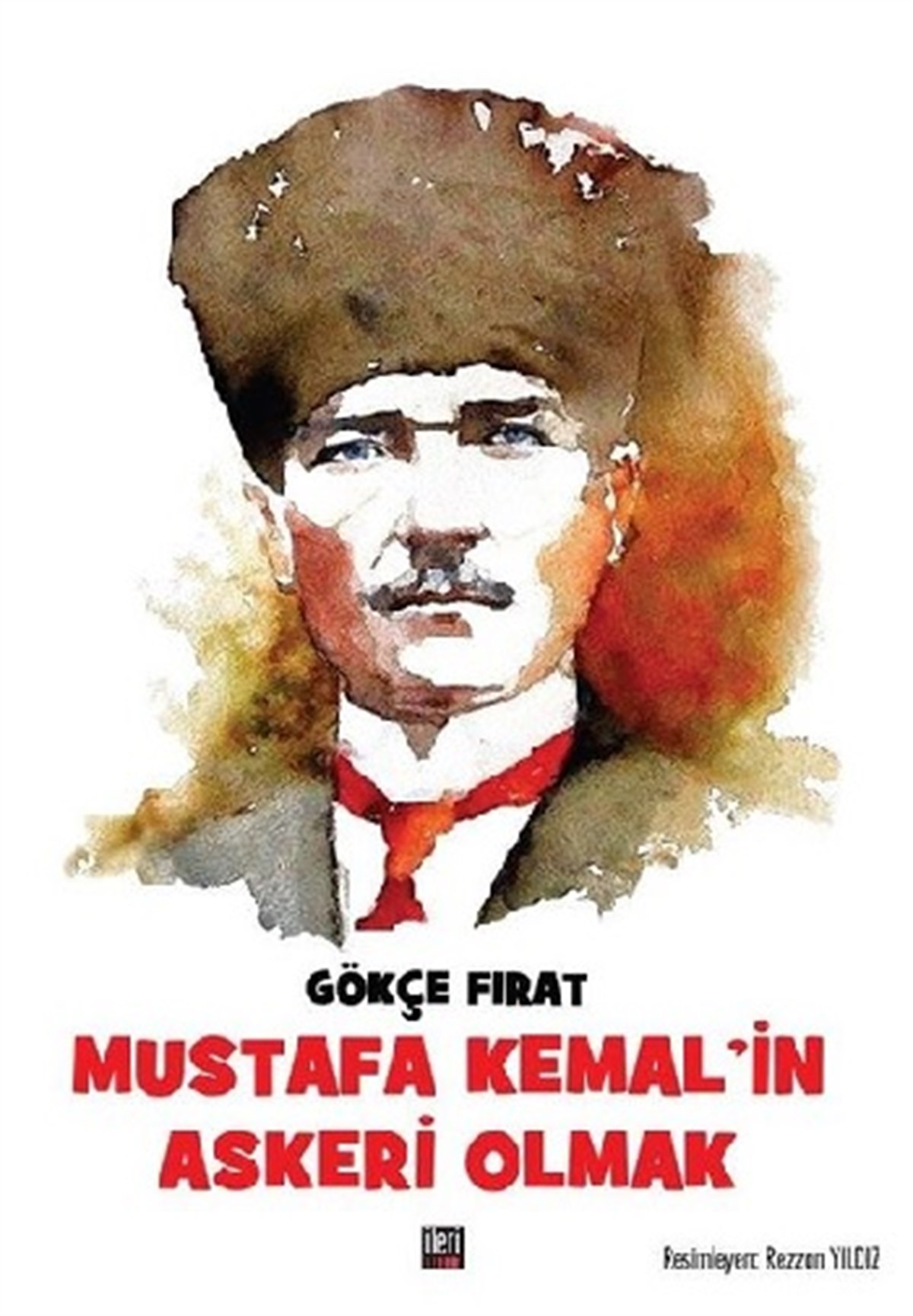 Mustafa Kemal’in Askeri Olmak