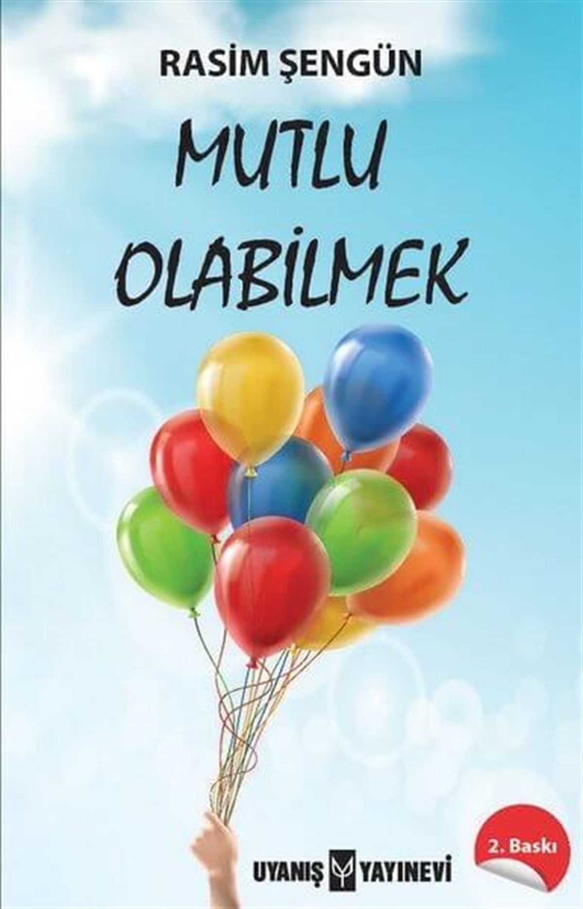Mutlu Olabilmek , Rasim Şengün , Uyanış Yayınevi , 9786059069823 ,