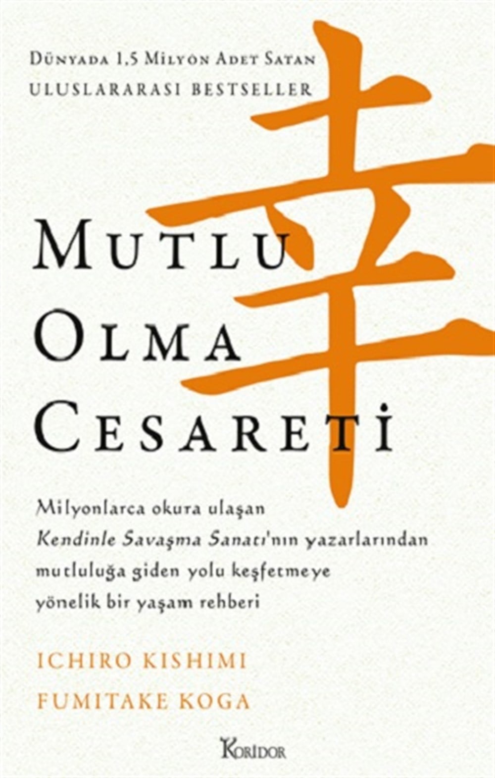 Mutlu Olma Cesareti (Bez Ciltli)