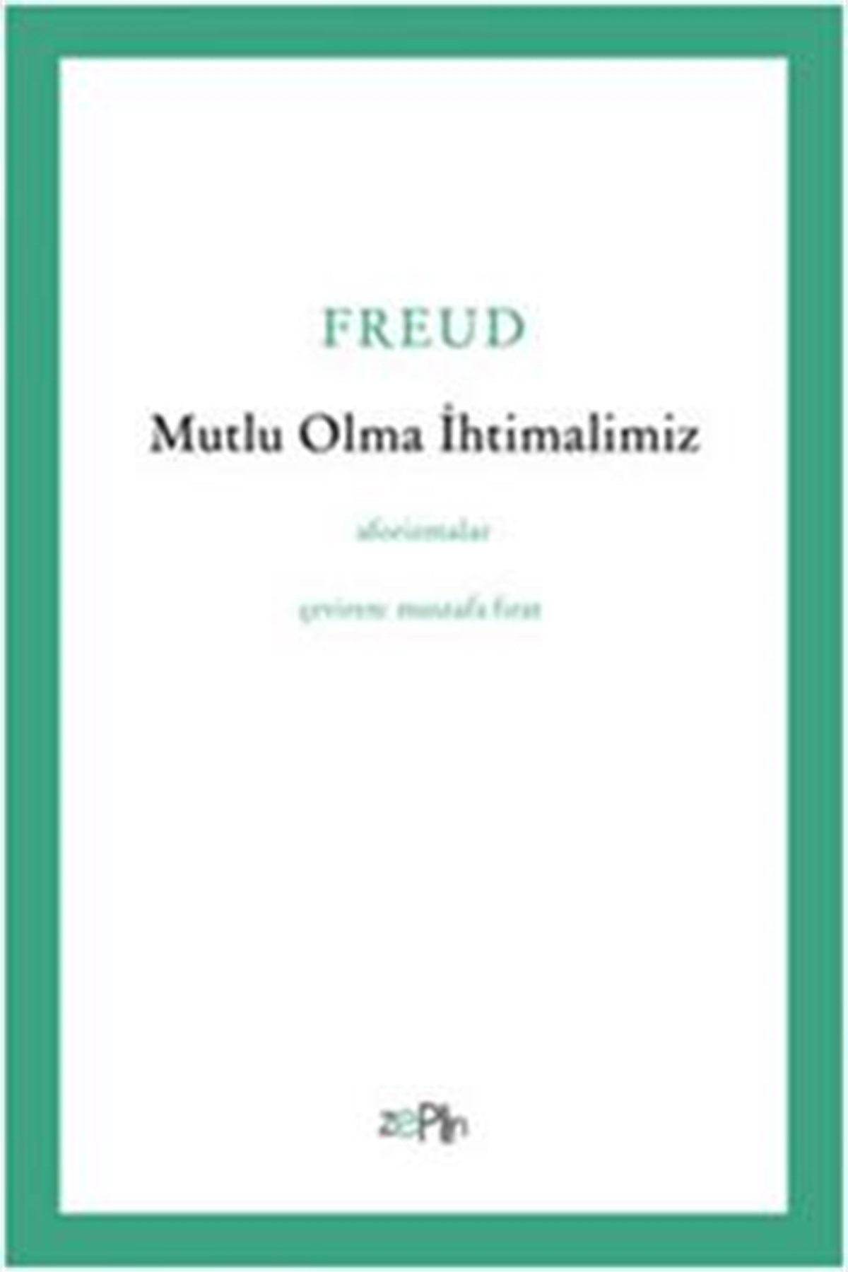 Mutlu Olma İhtimalimiz