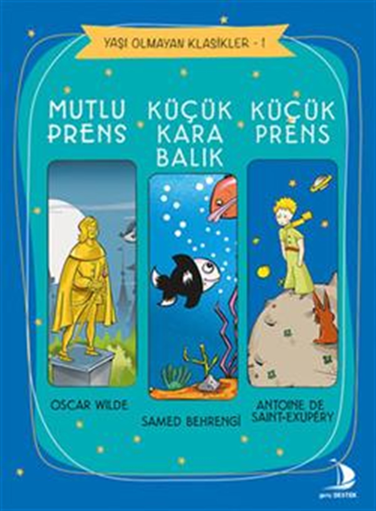 Mutlu Prens - Küçük Kara Balık - Küçük Prens