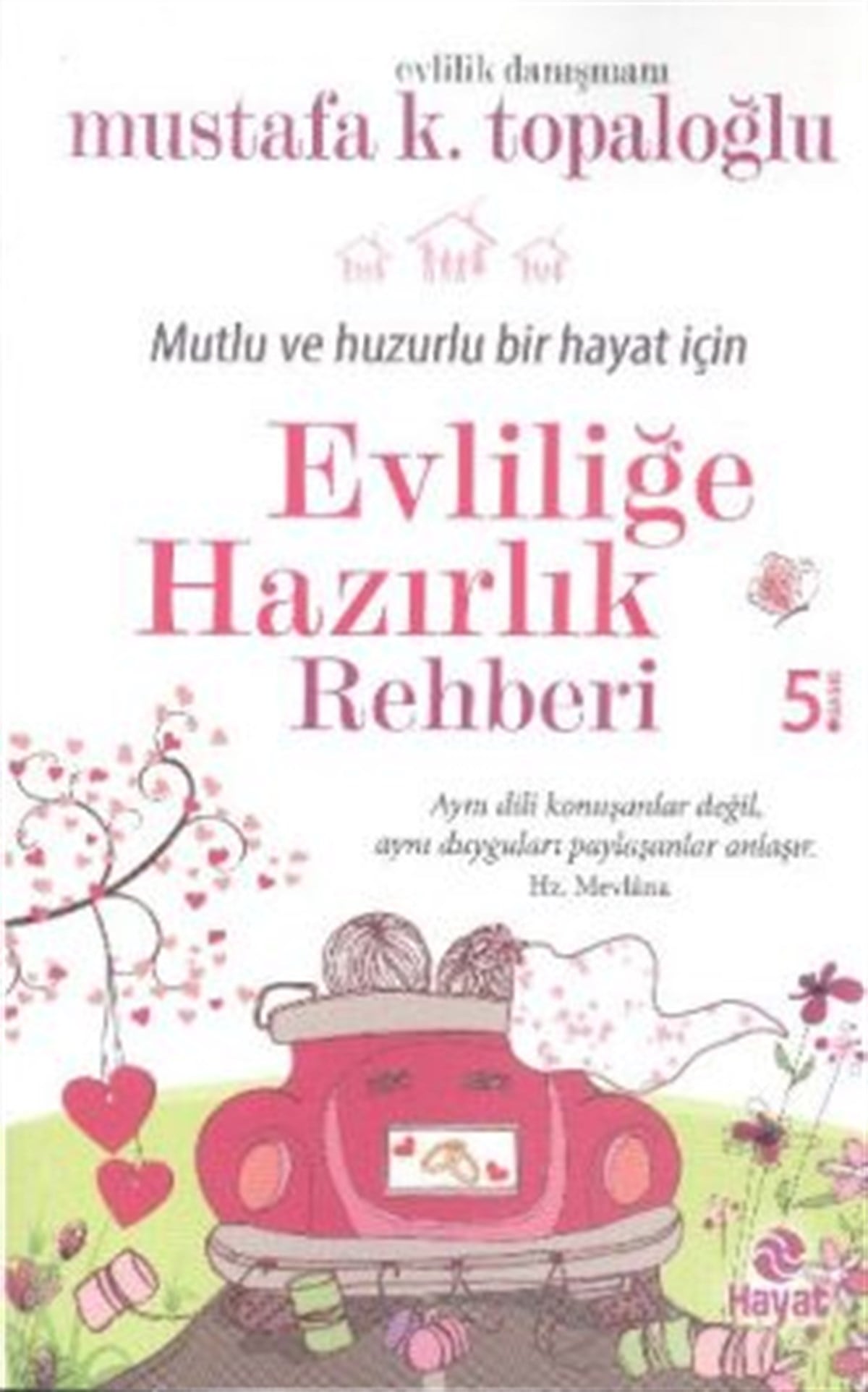 Mutlu ve Huzurlu Bir Hayat İçin Evliliğe Hazırlık Rehberi