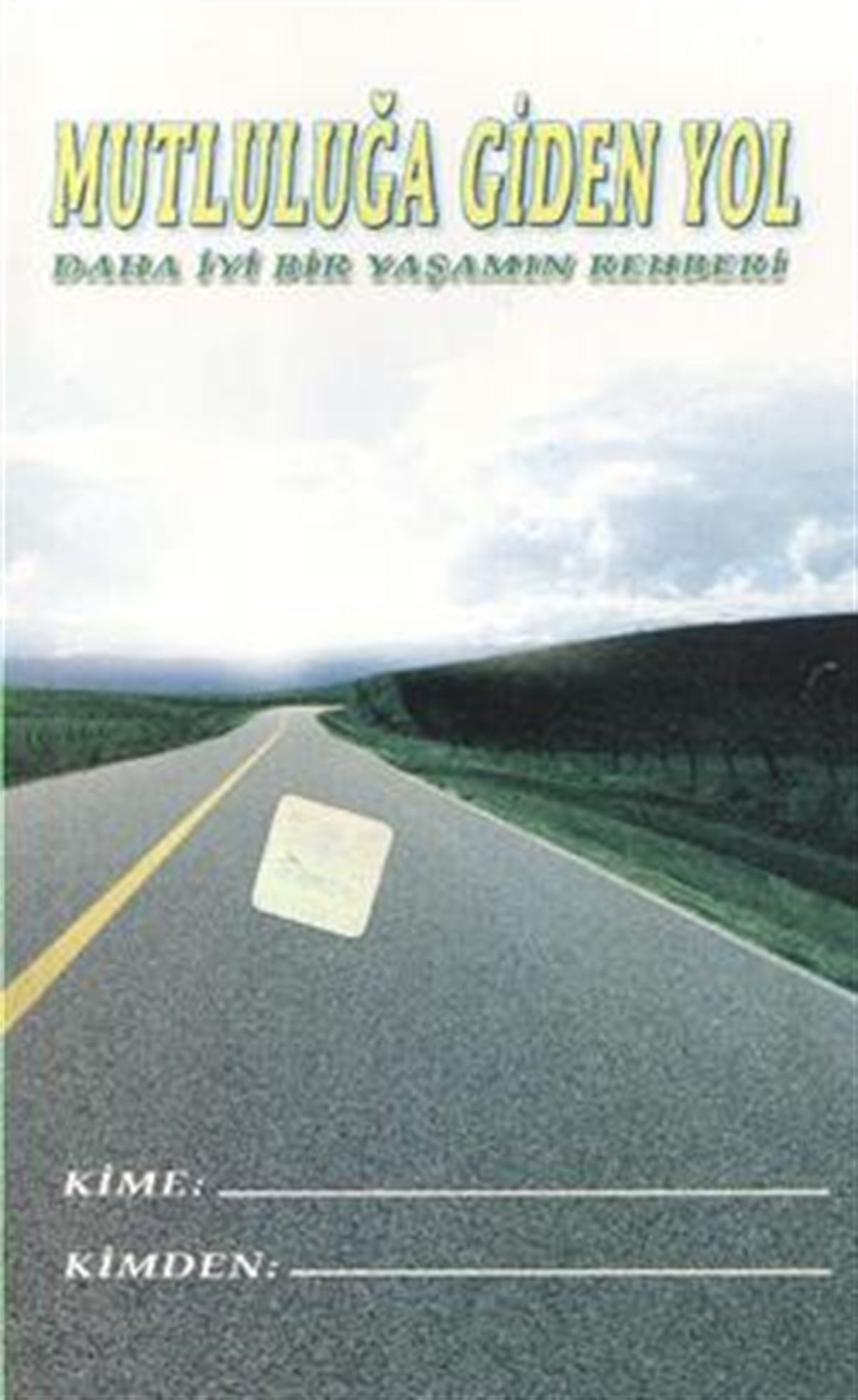 Mutluluğa Giden Yol