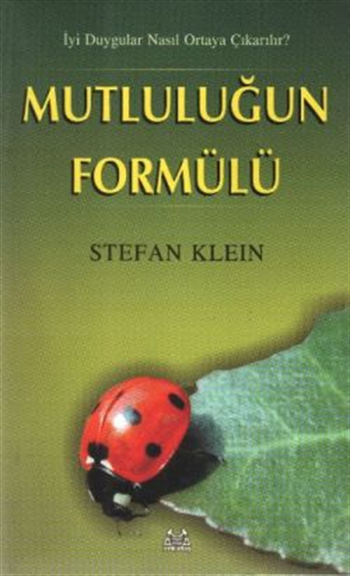 Mutluluğun Formülü