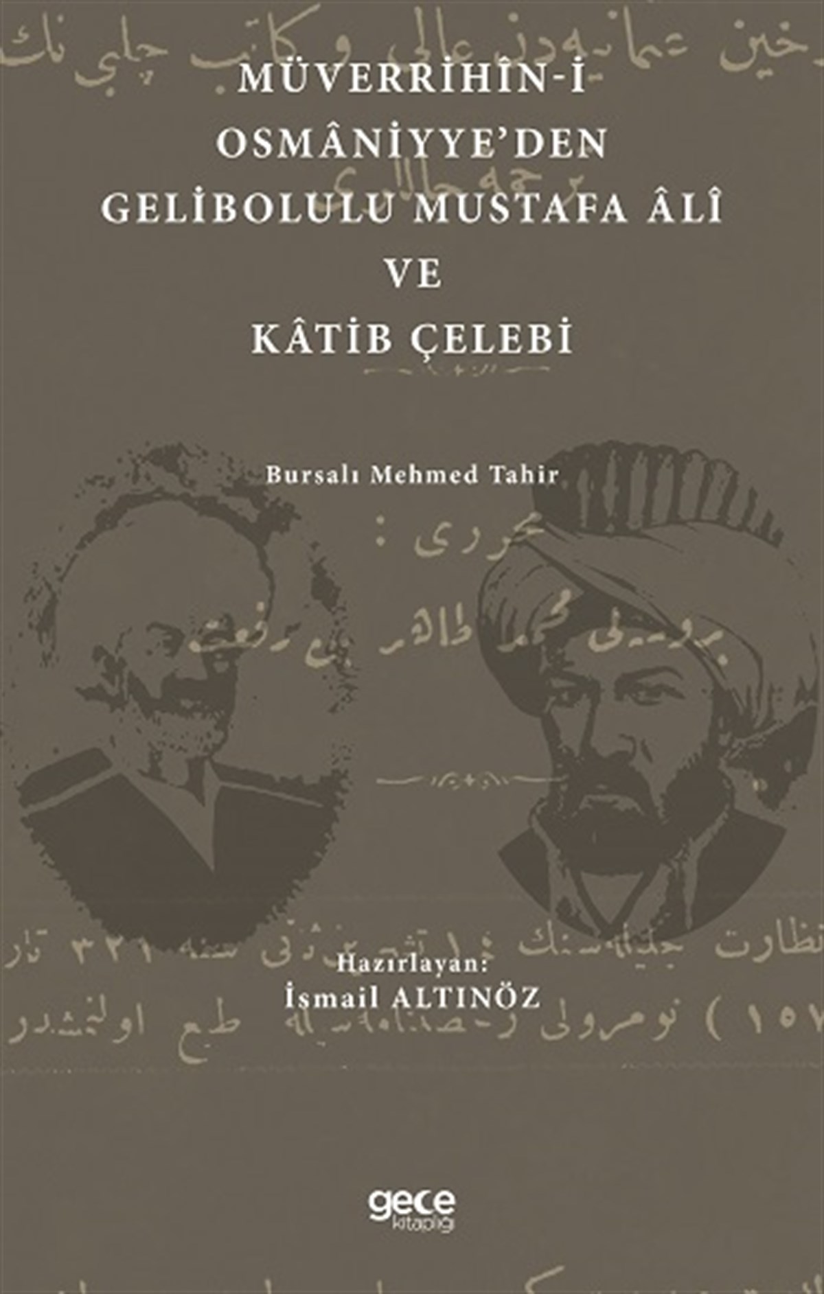 Müverrihin-İ Osmaniyye’den Gelibolulu Mustafa Ali Ve Katib Çelebi