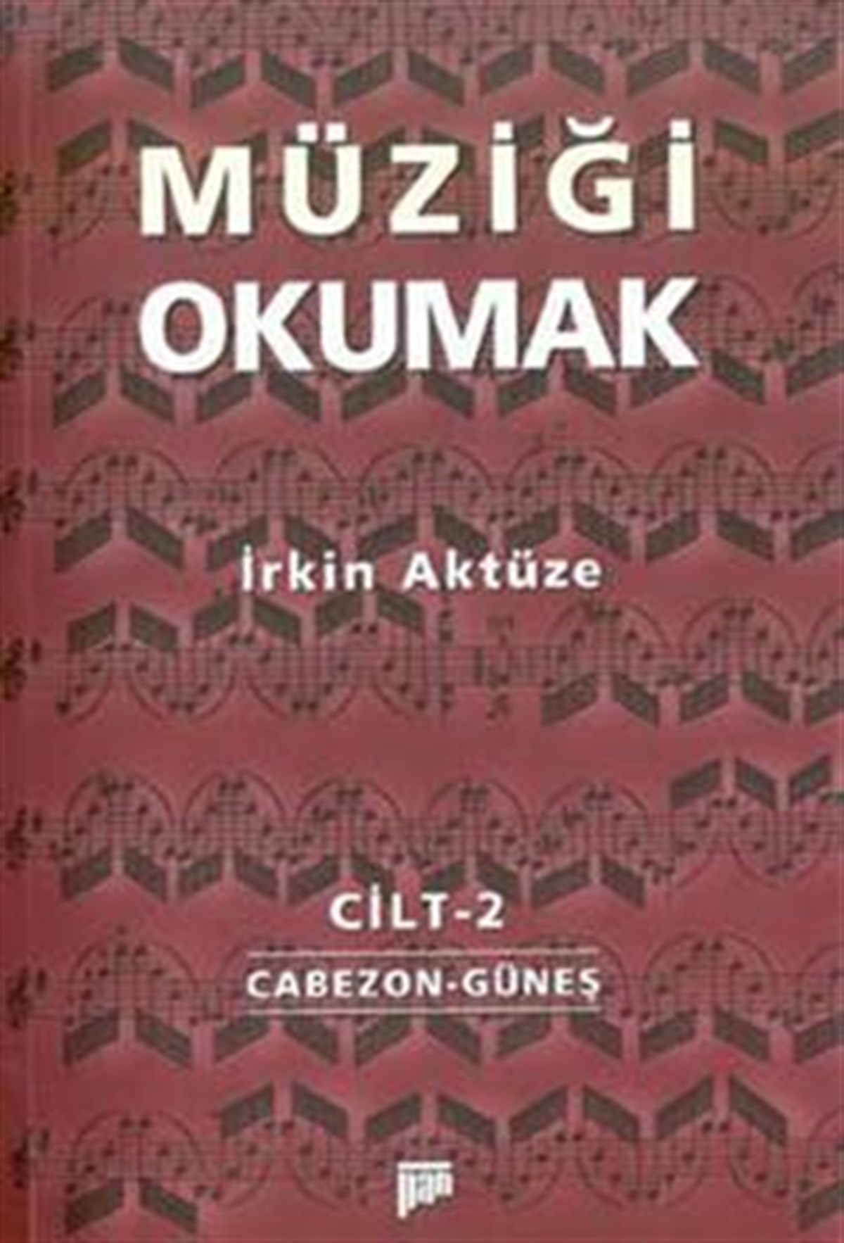 Müziği Okumak Cilt: 2
