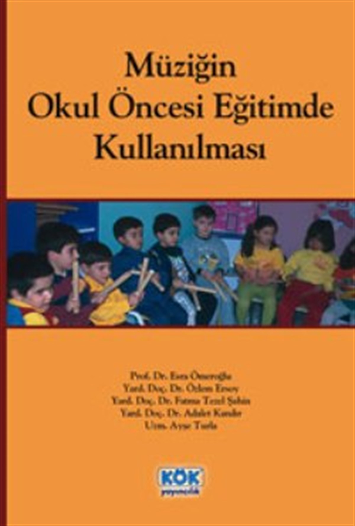 Müziğin Okul Öncesi Eğitimde Kullanılması