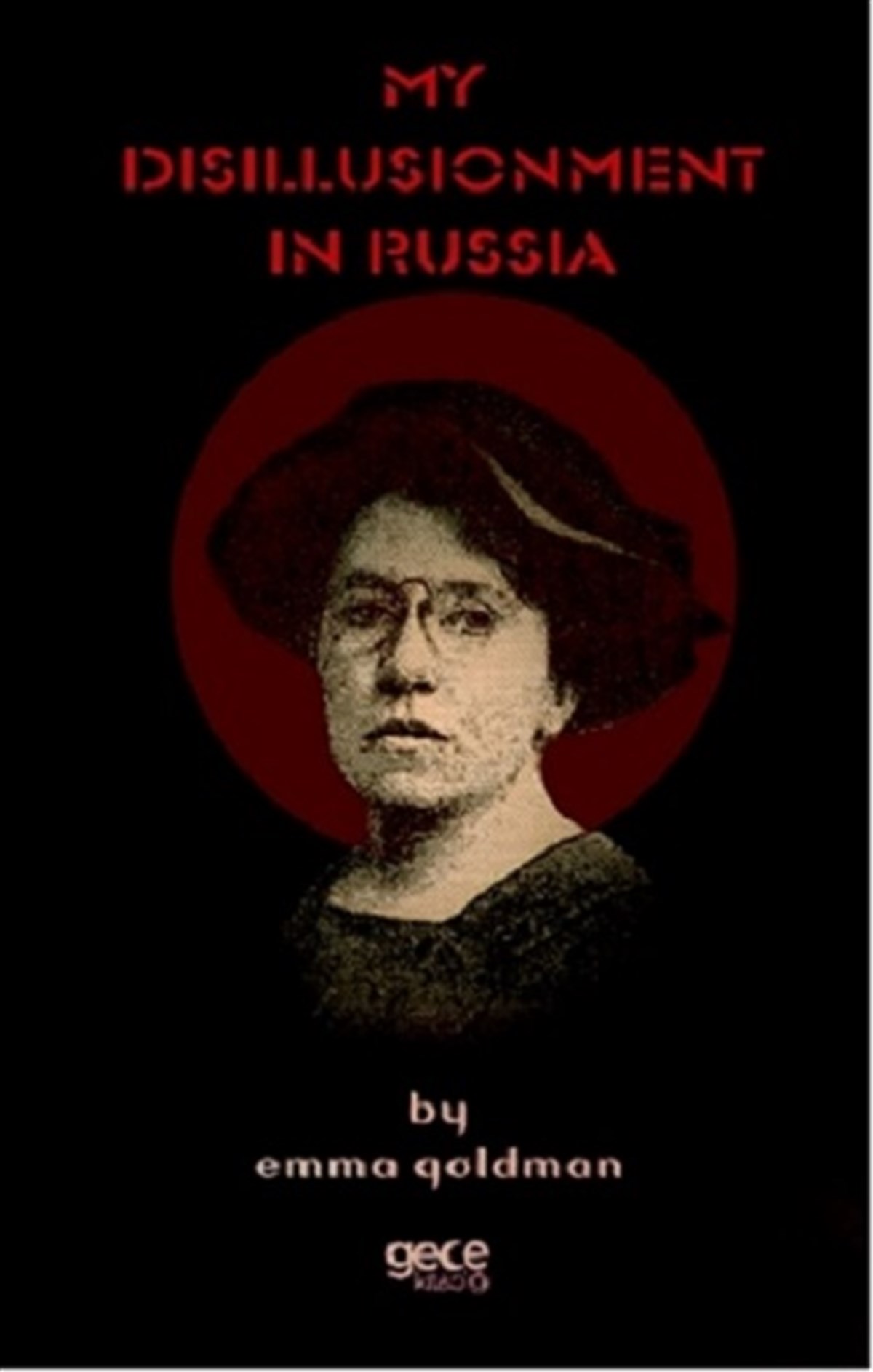 My Disillusionment In Russia