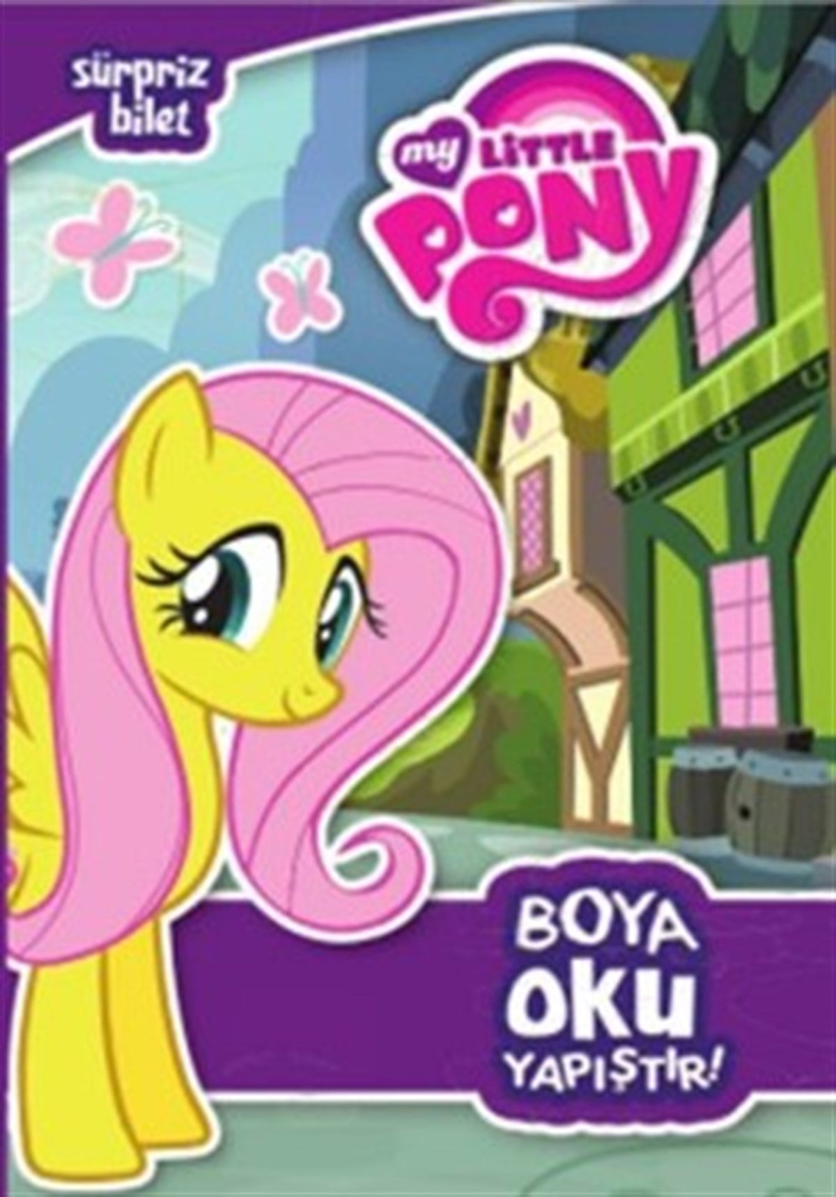 My Little Pony - Sürpriz Bilet : Boya Oku Yapıştır