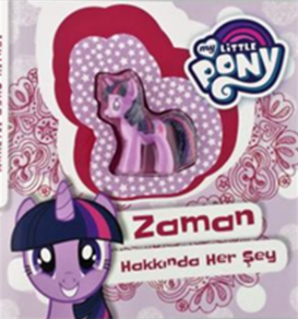 My Little Pony - Zaman Hakkında Her Şey