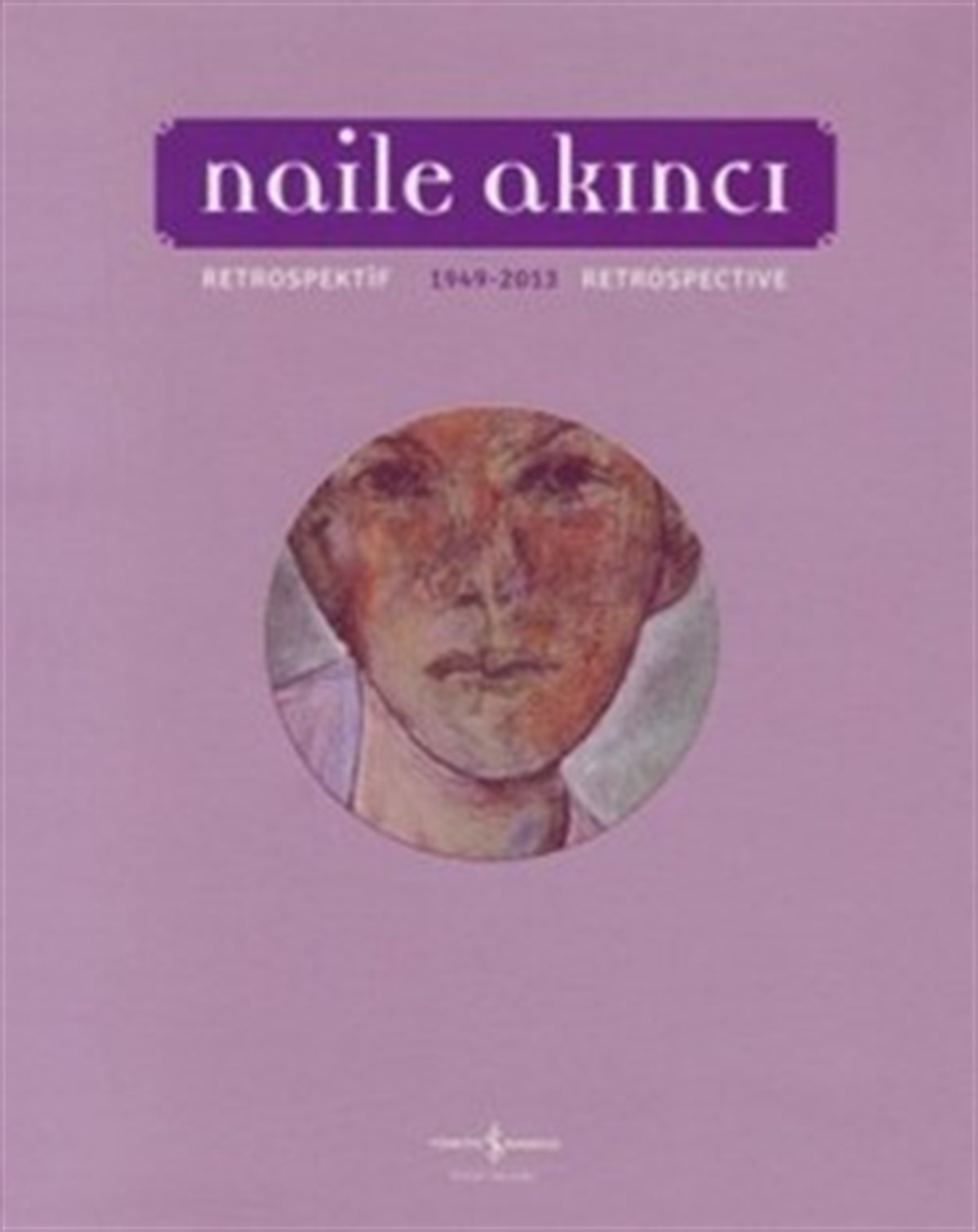 Naile Akıncı - Retrospektif