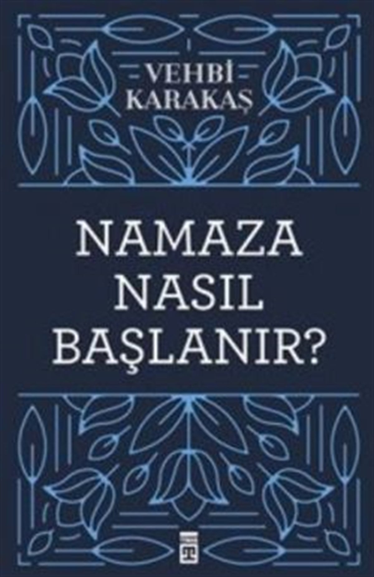 Namaza Nasıl Başlanır?