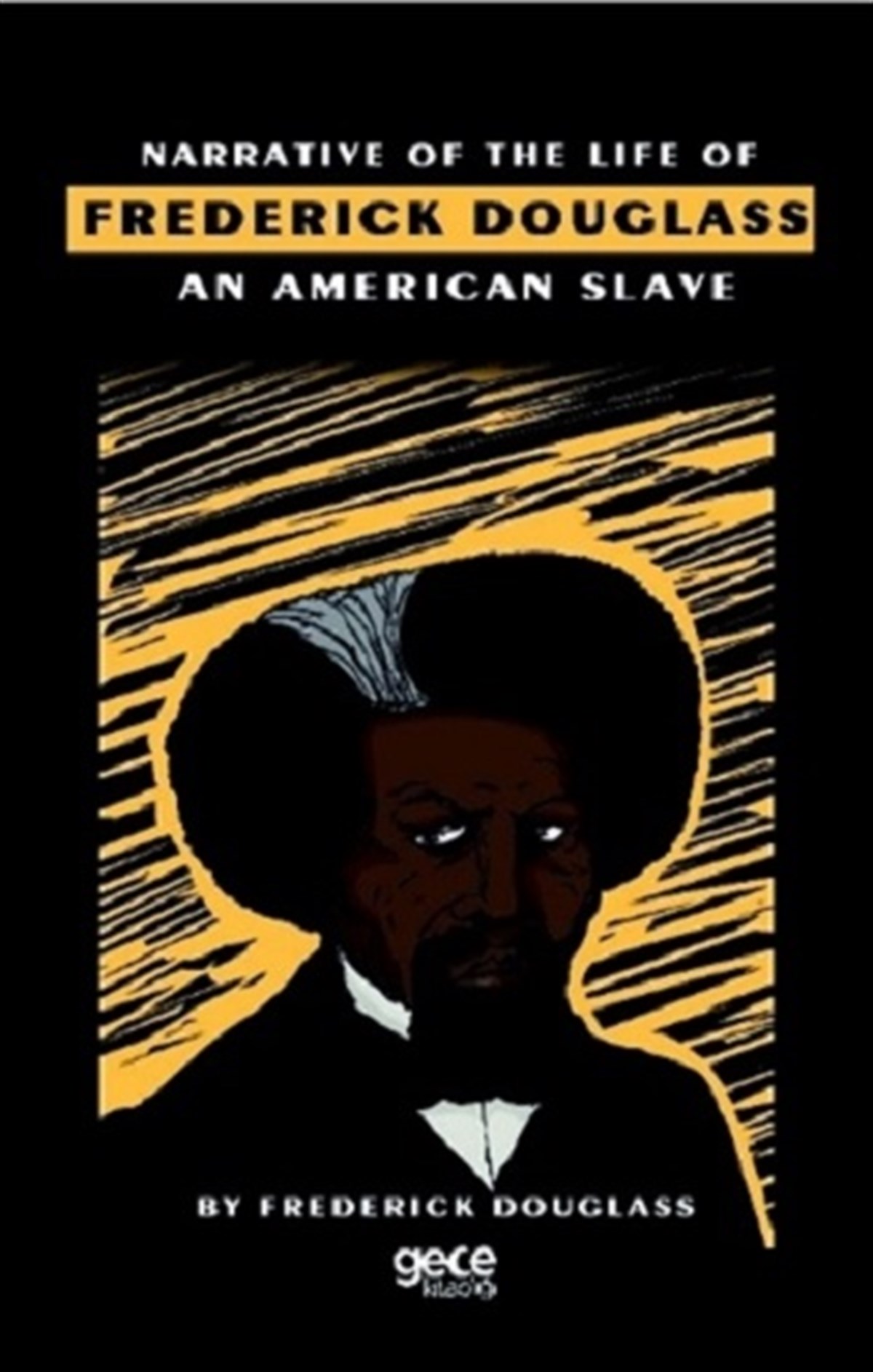 Narrative Of The Life Of Frederick Douglass An American Slave