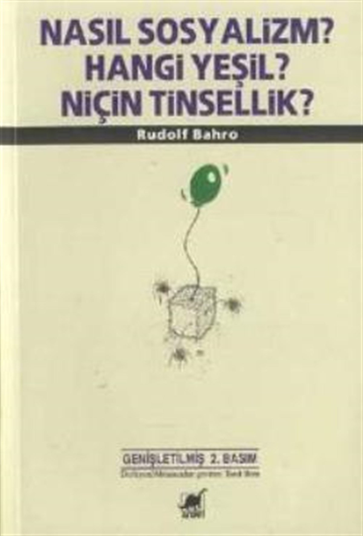 Nasıl Sosyalizm? Hangi Yeşil? Niçin Tinsellik?