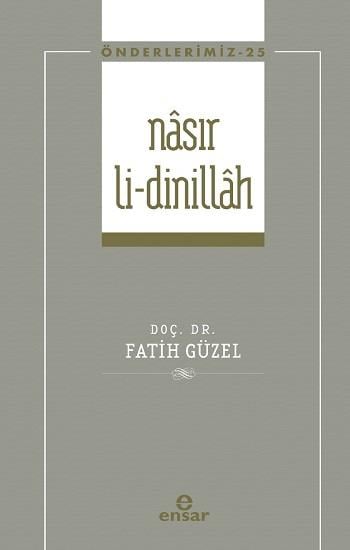 Nasır Li-Dinillah (Önderlerimiz-25)