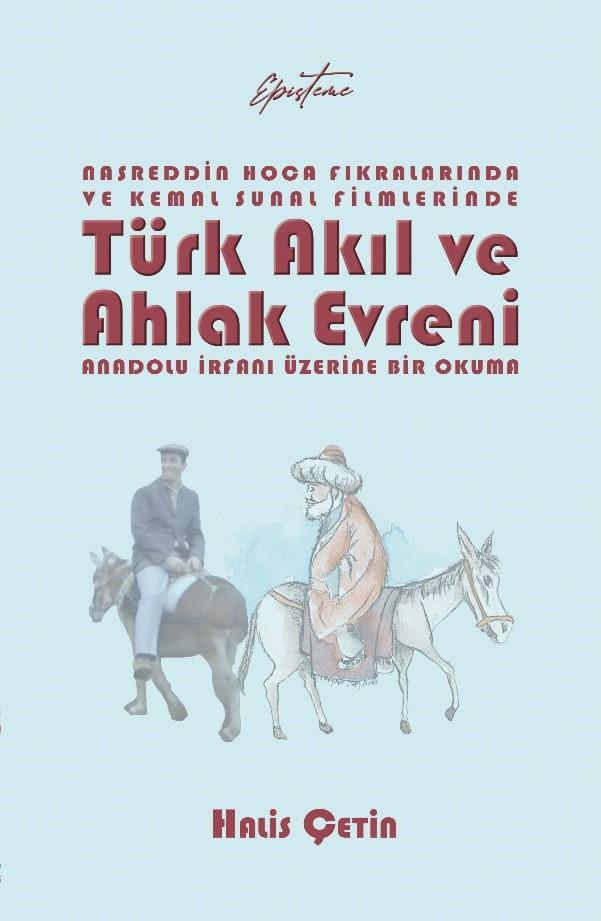 Nasreddin Hoca Fıkralarında ve Kemal Sunal Filmlerinde  Türk Akıl ve Ahlak Evreni