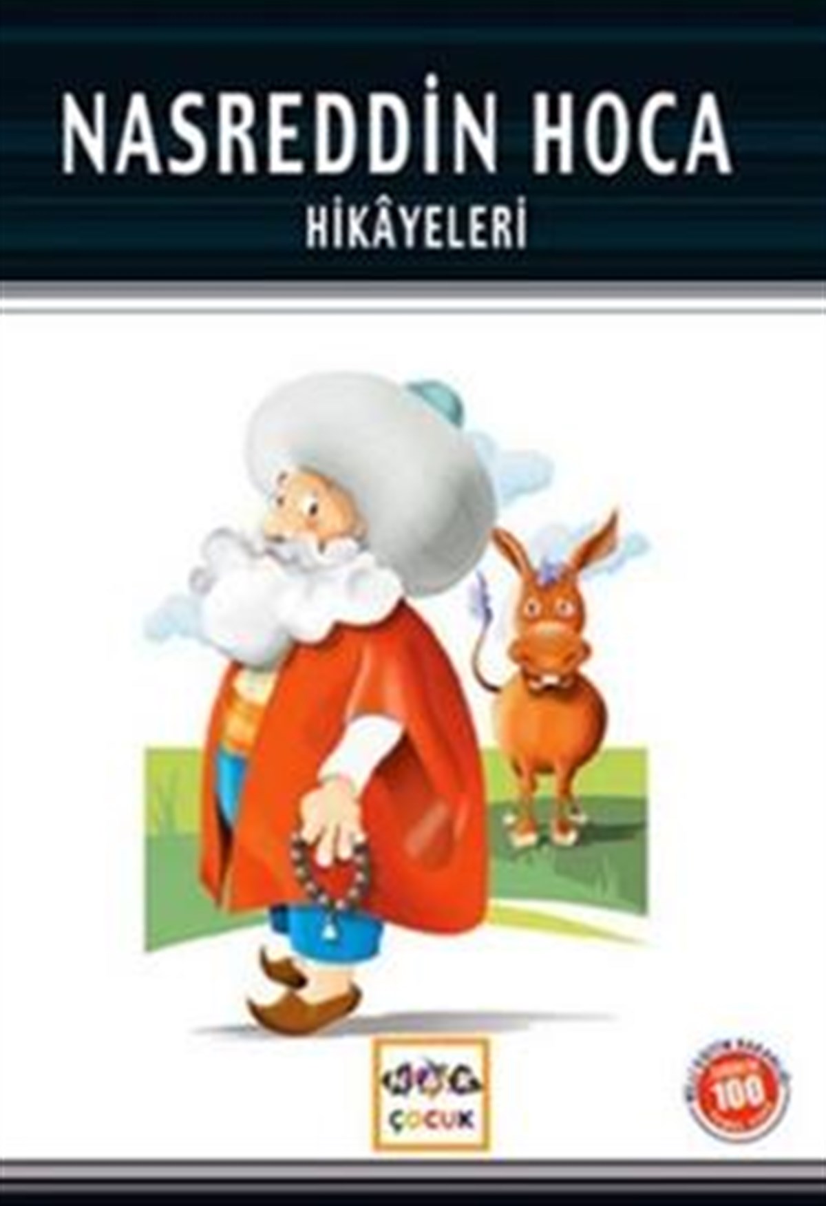 Nasreddin Hoca Hikayeleri (Milli Eğitim Bakanlığı İlköğretim 100 Temel Eser)
