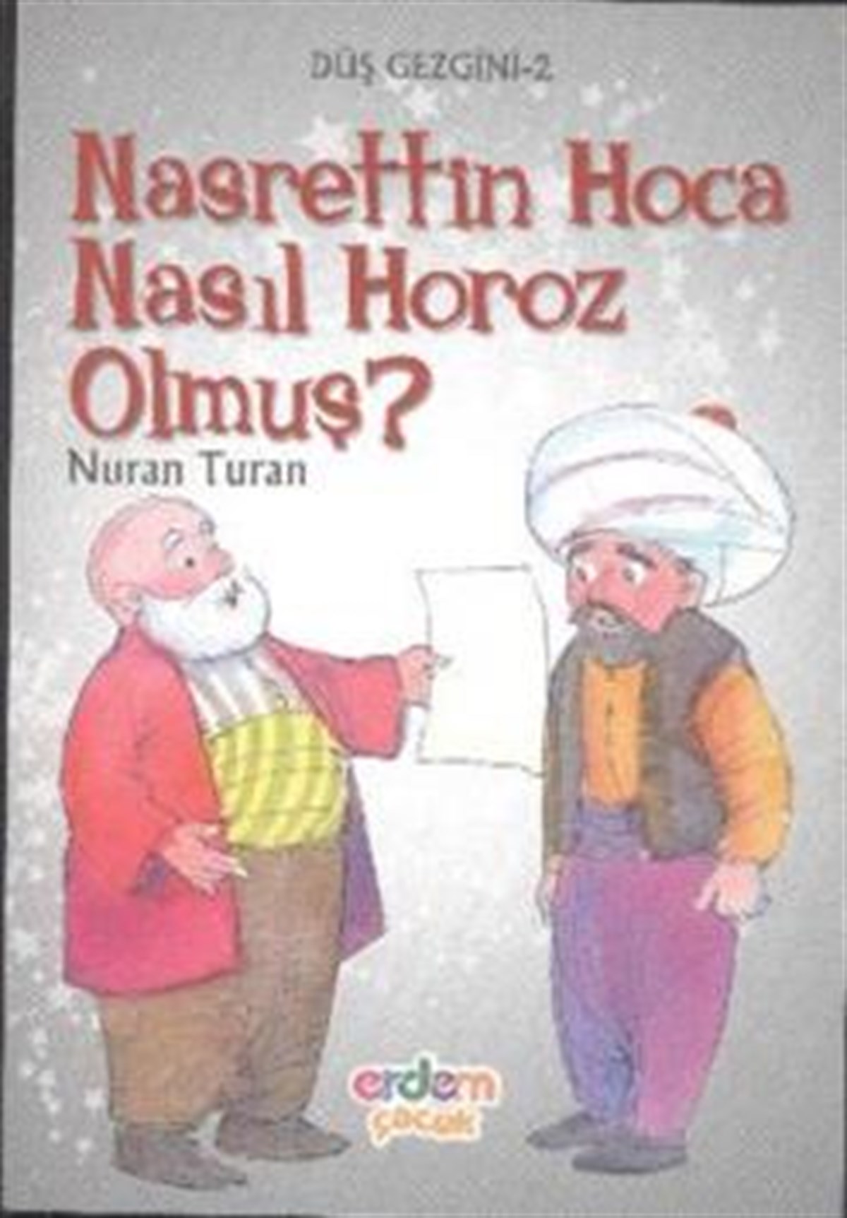 Nasrettin Hoca Nasıl Horoz Olmuş?
