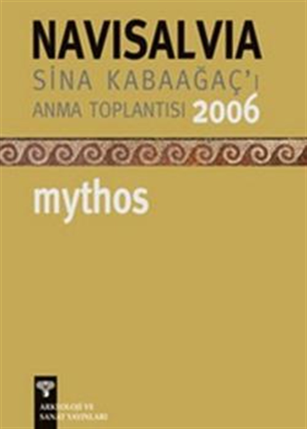 Navisalvia - Sina Kabaağaç’ı Anma Toplantısı 2006 Mythos