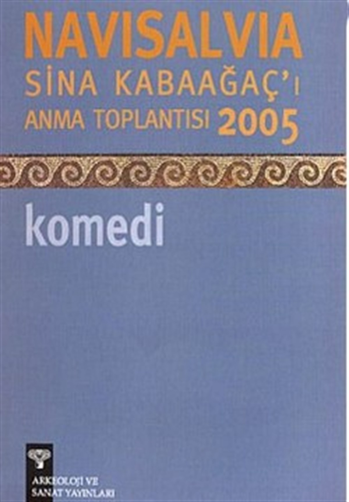Navisalvia Sina Kabaağaç’ı Anma Toplantısı 2005 Komedi