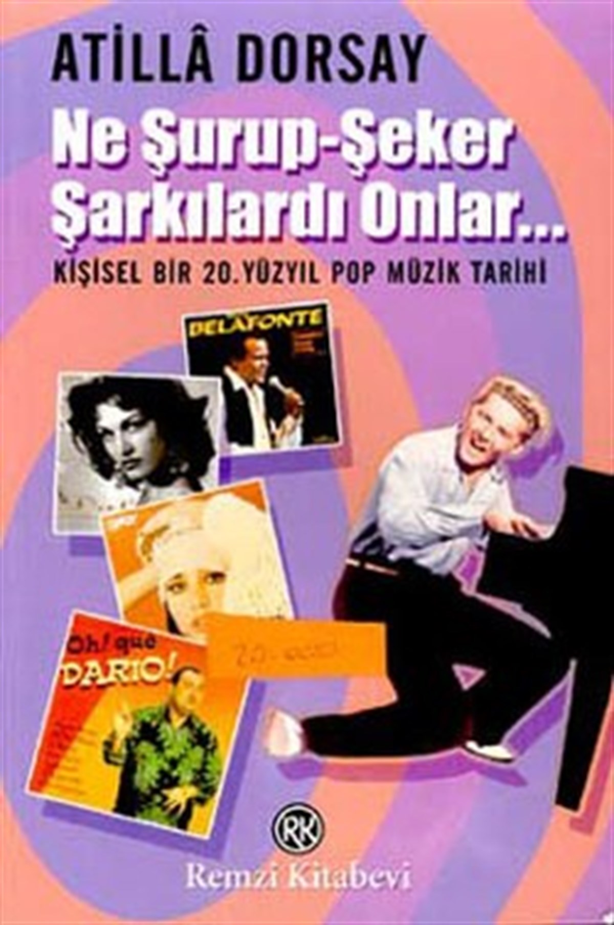 Ne Şurup-Şeker Şarkılardı Onlar...