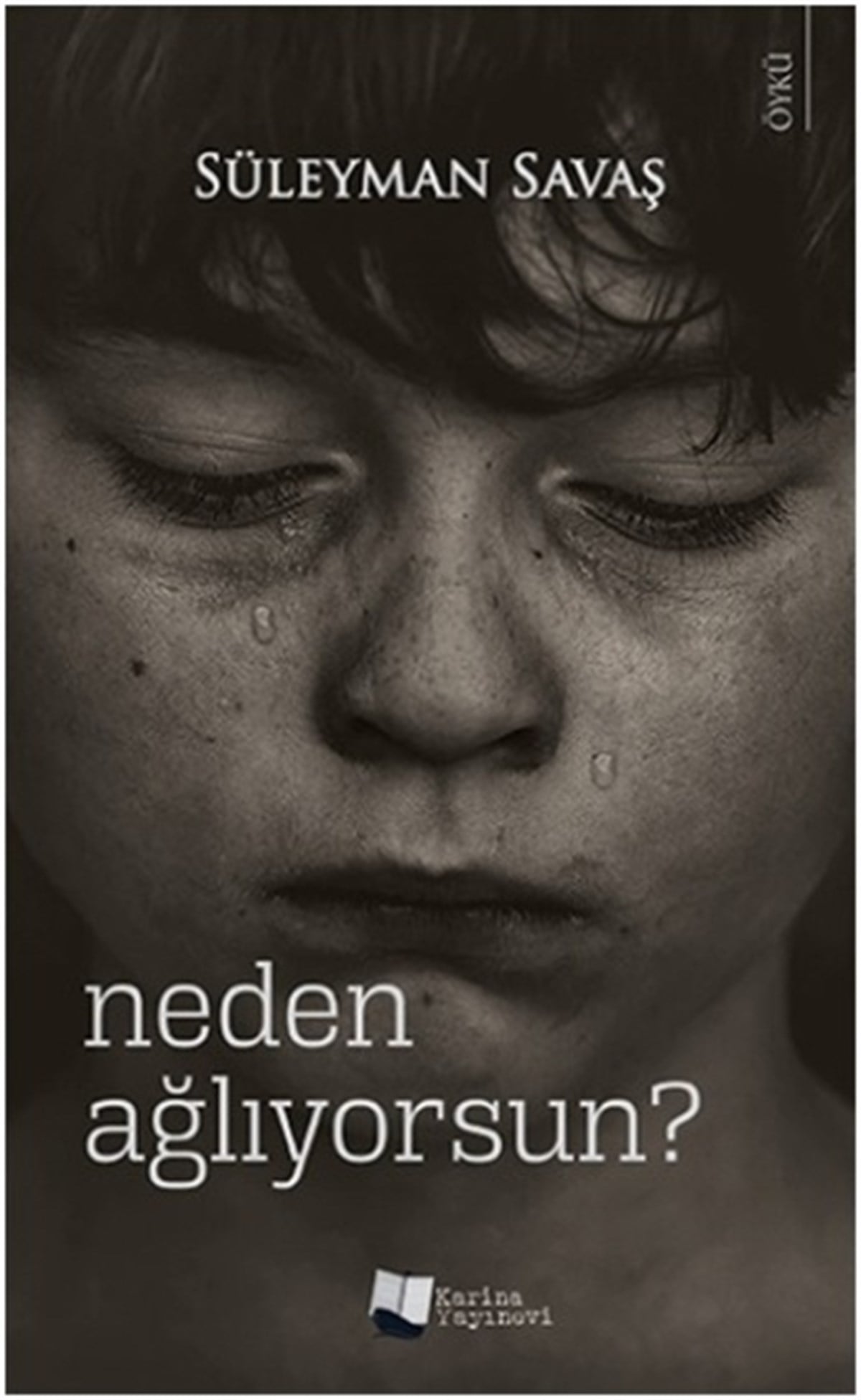 Neden Ağlıyorsun?