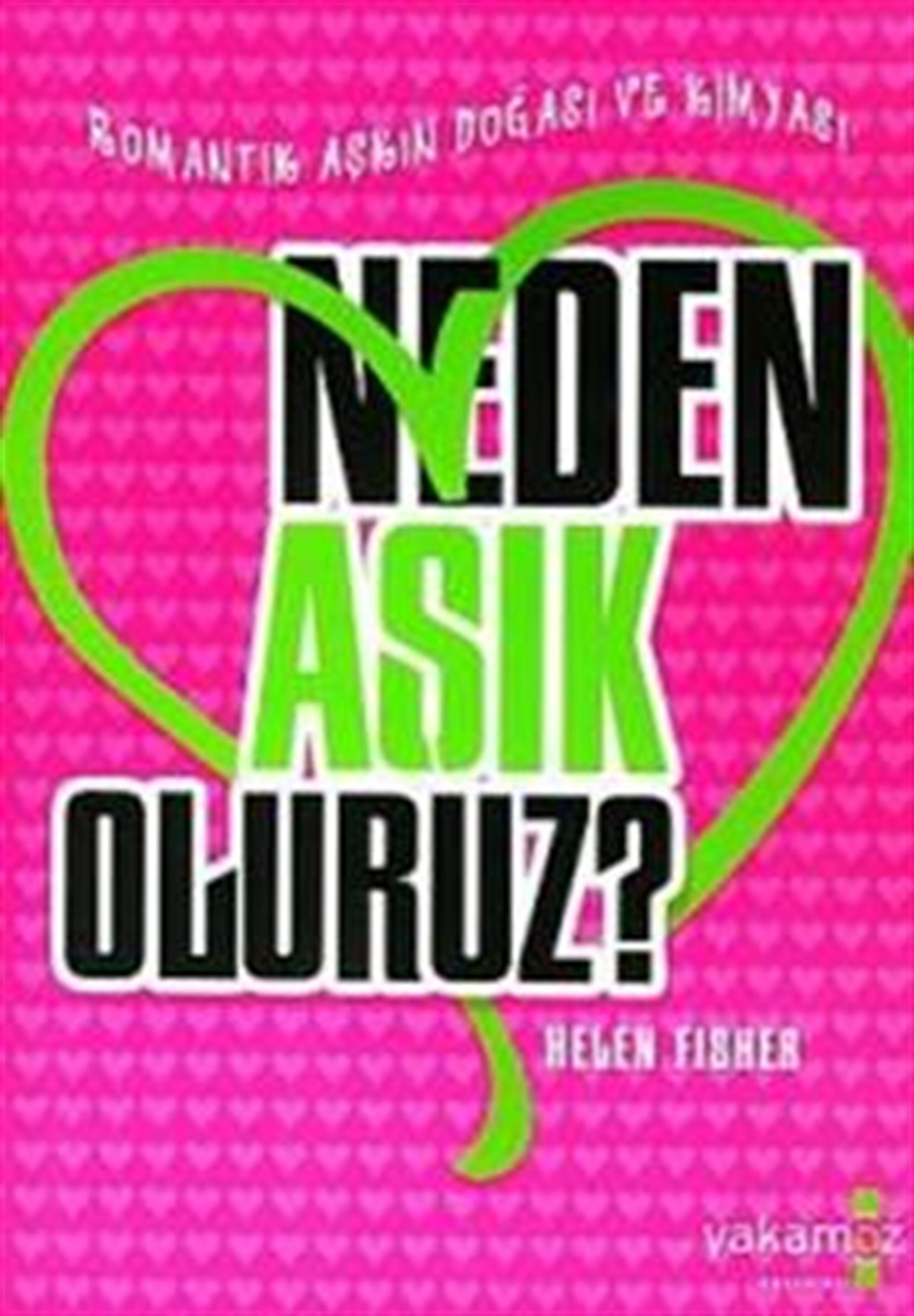 Neden Aşık Oluruz?
